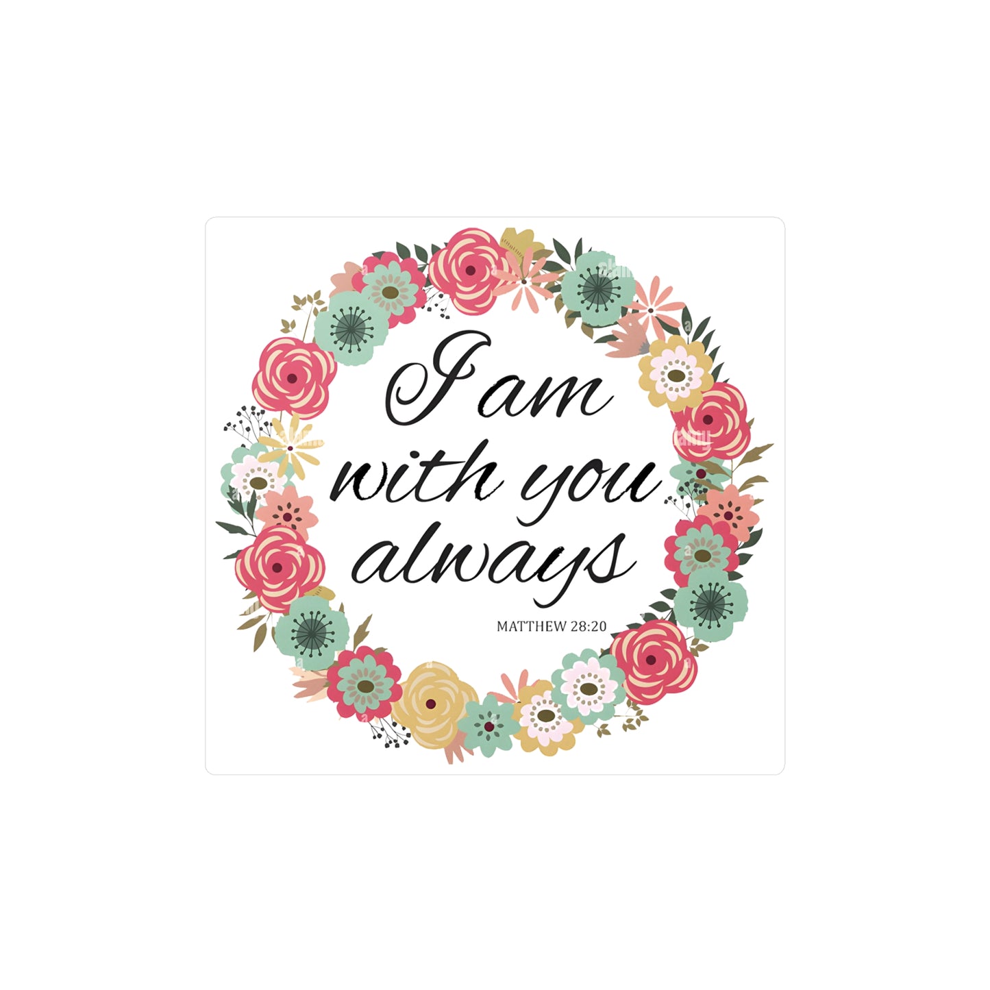 I am Always With You (Matthew)  Kiss-Cut Vinyl Decals