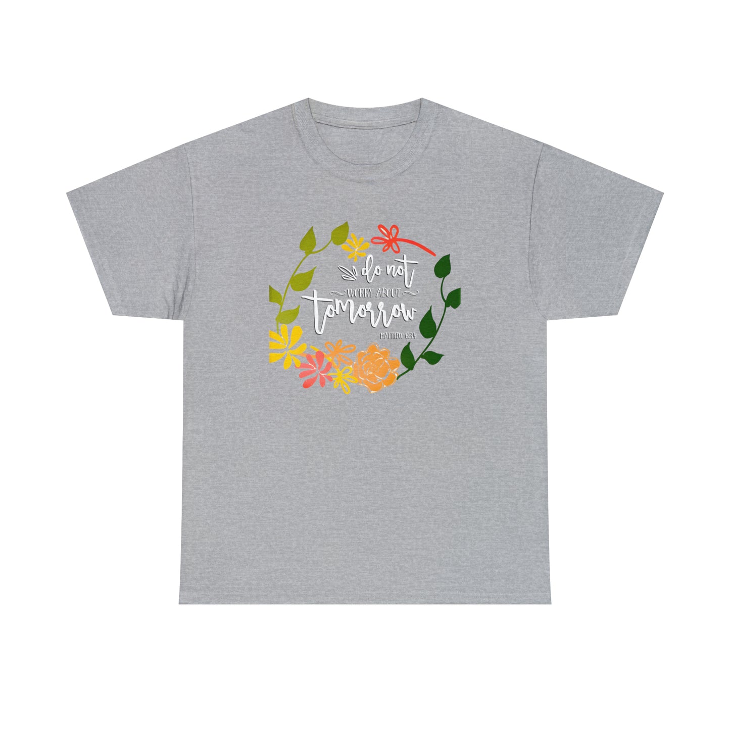 Do not worry about tomorrow (Matthew) - Unisex Heavy Cotton Short Sleeve Tee