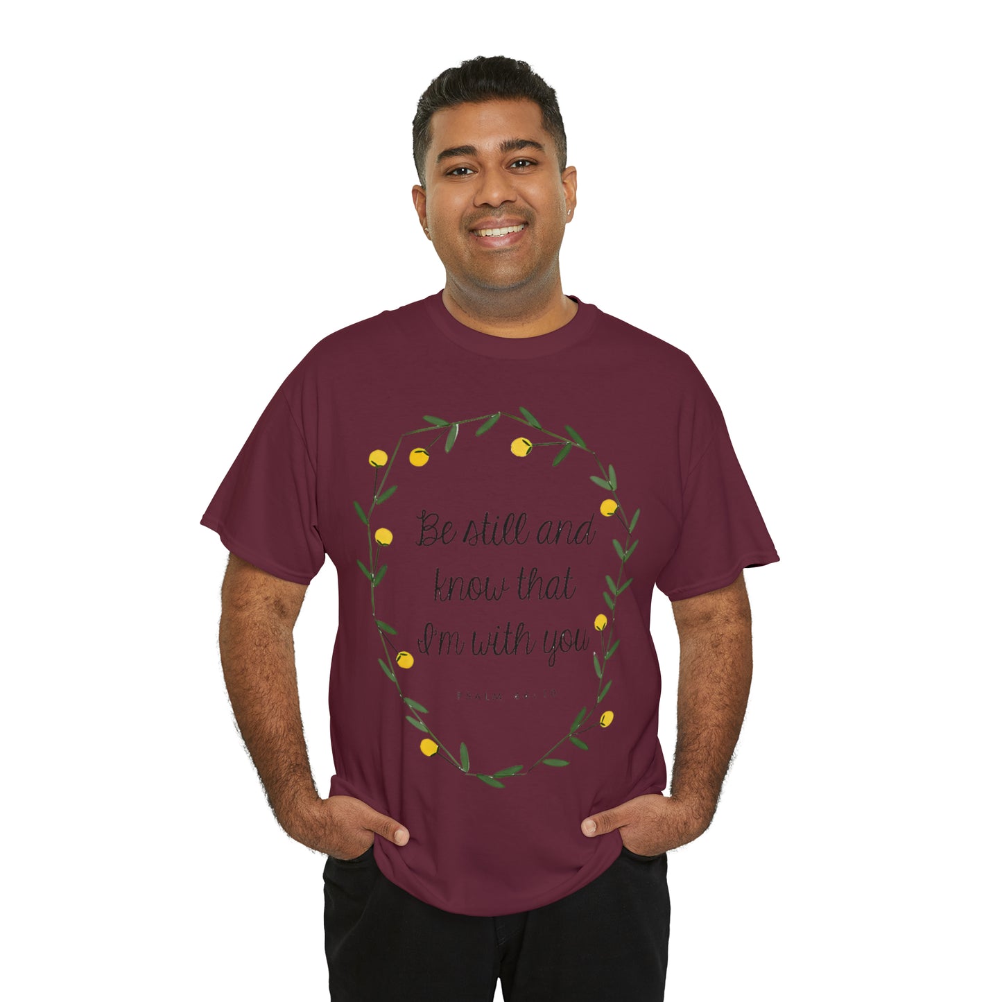 Be still and know that I am with you - Psalm Unisex Heavy Cotton Tee