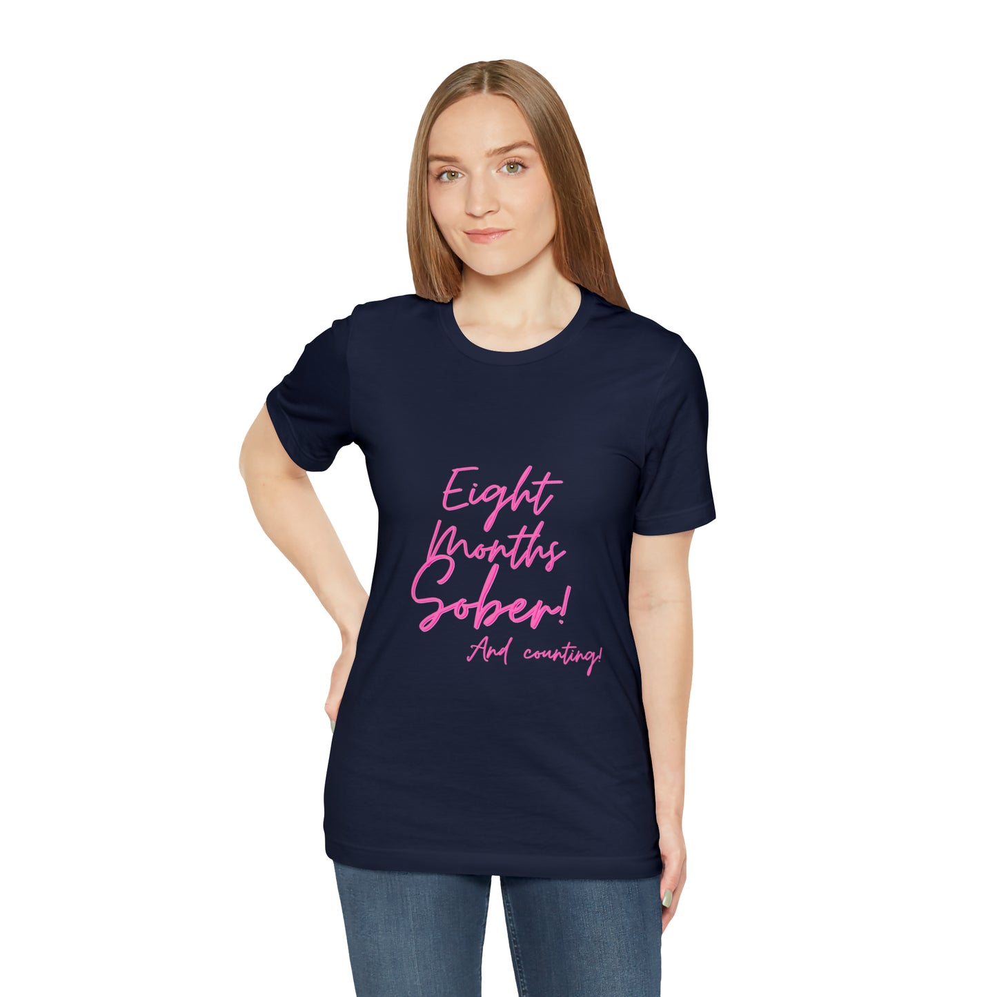Eight Months Sober (8 Months) Unisex Jersey Short Sleeve Tee