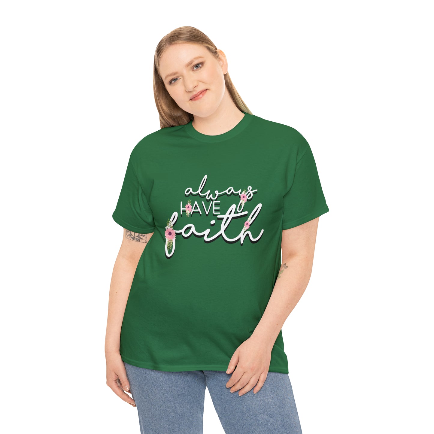 Always have Faith - Unisex Heavy Cotton Short Sleeve Tee