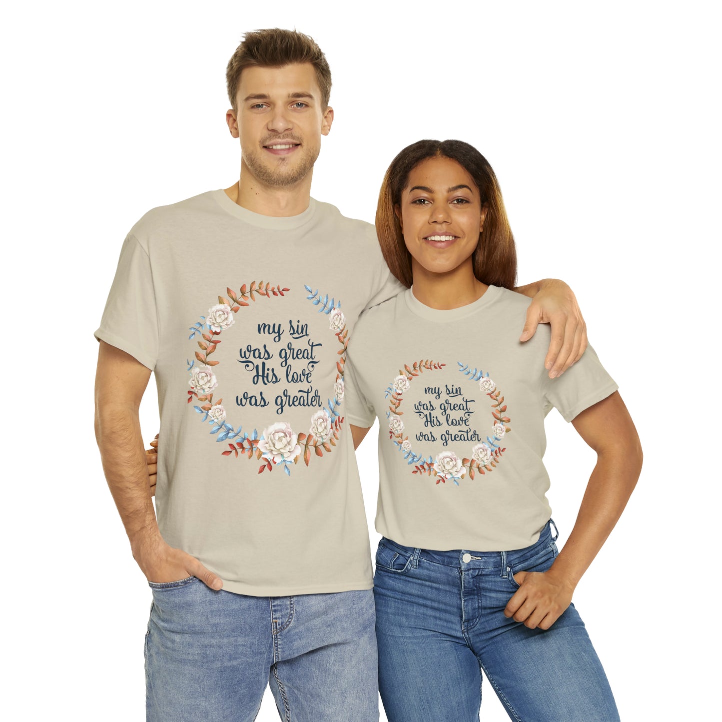 My Sin was great, HIS love was Greater -  Unisex Heavy Cotton Tee