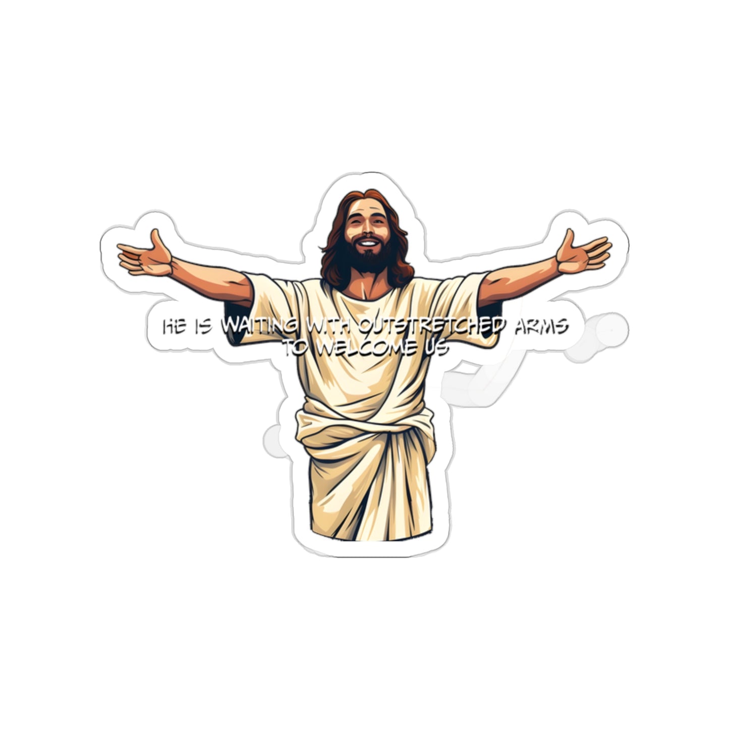 He is Waiting with Outstretched Arms to Welcome Us - Dialogue- 2- Die-Cut Stickers (MB)