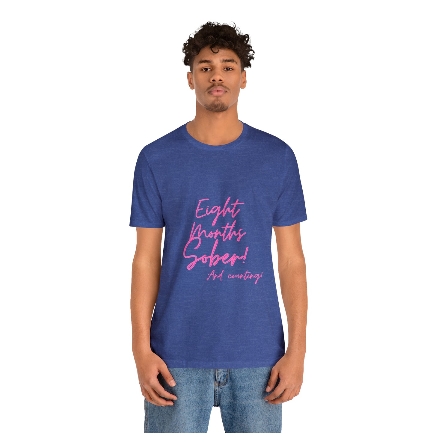 Eight Months Sober (8 Months) Unisex Jersey Short Sleeve Tee