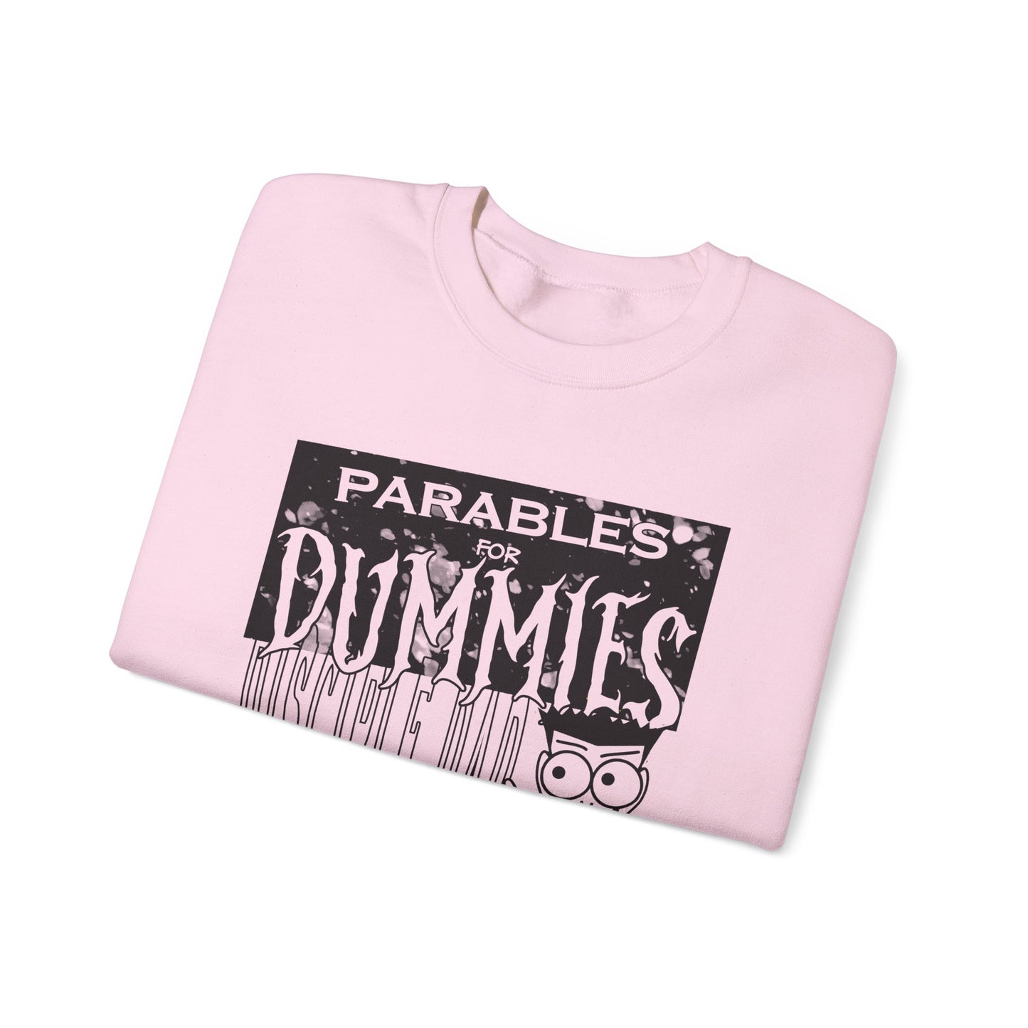 Parables For Dummies Graphic Sweatshirt — Christian Discipleship Pullover