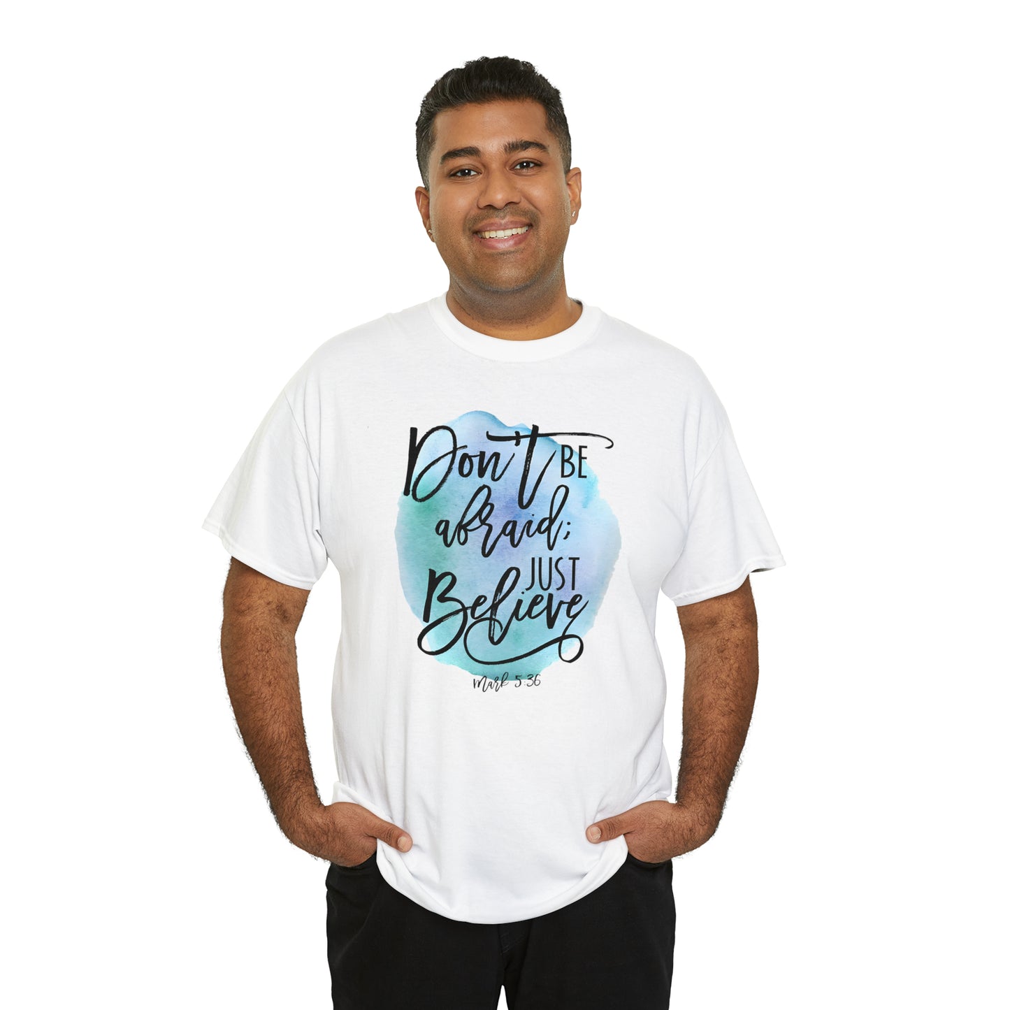 Don't be afraid, just Believe (Mark) - Unisex Heavy Cotton Short Sleeve Tee