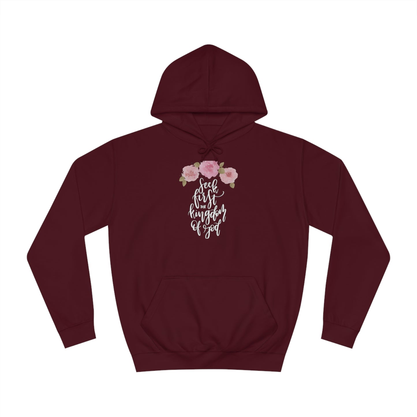 Seek First the Kingdom of God - Unisex College Hoodie