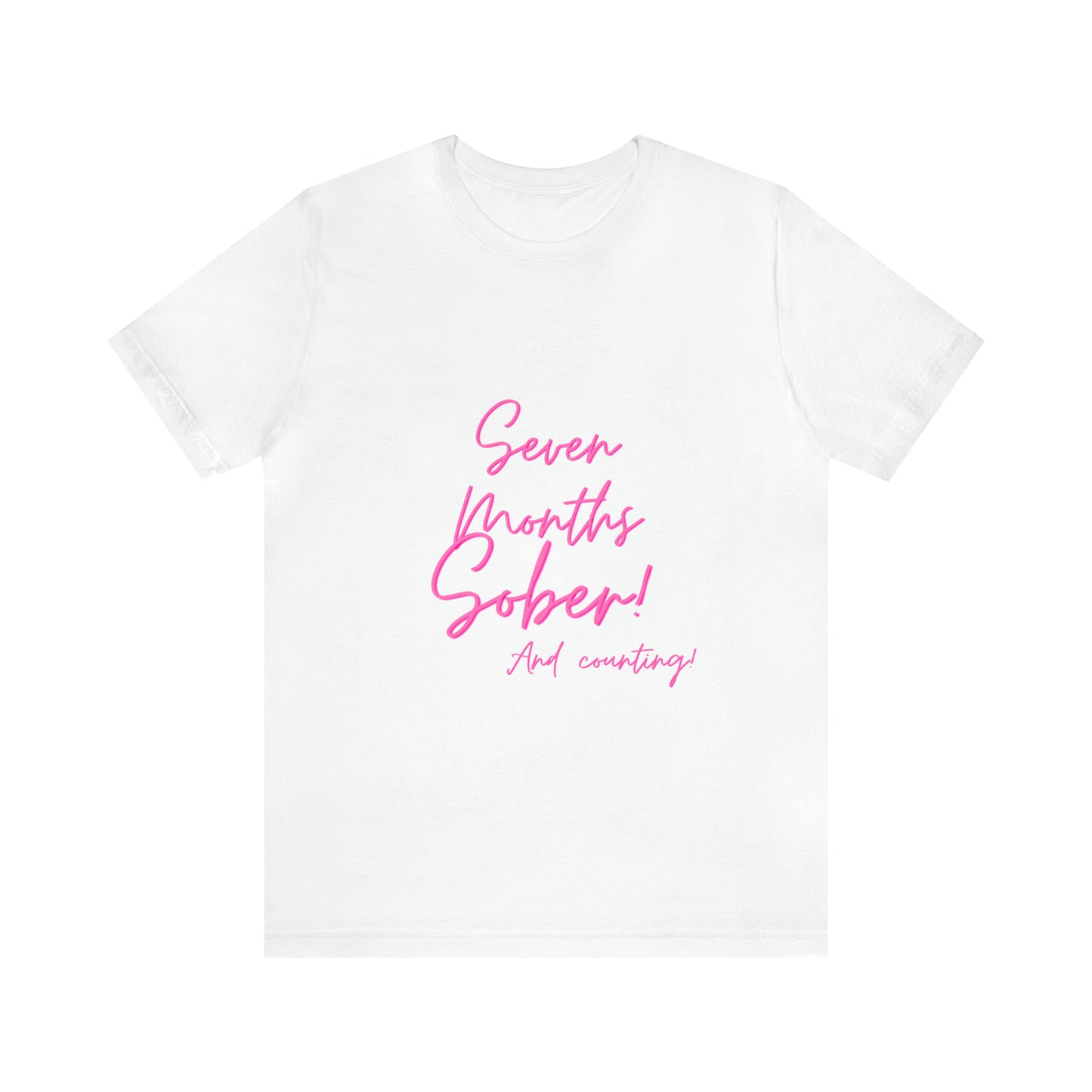 Seven Months Sober (7 Months) Unisex Jersey Short Sleeve Tee