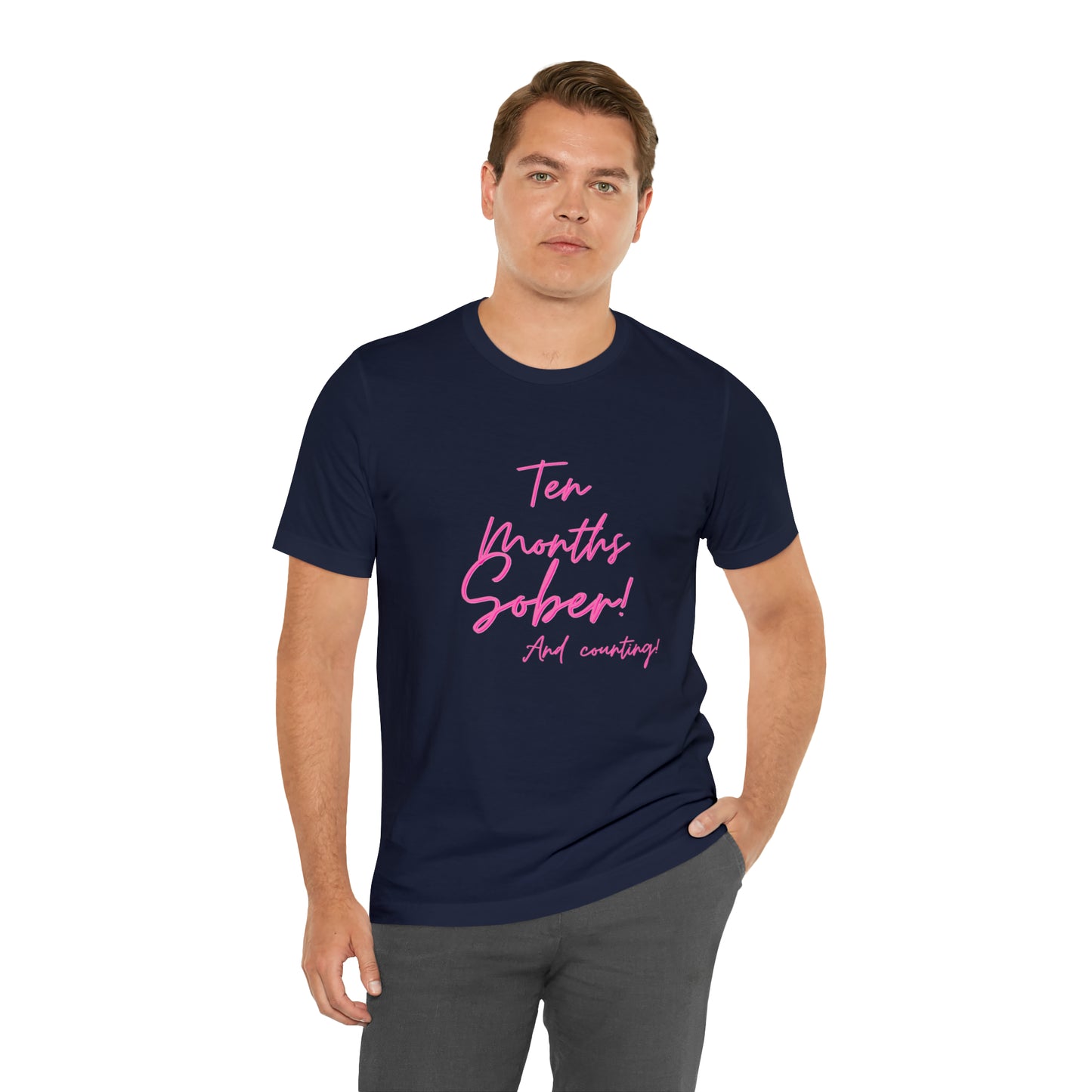 Ten Months Sober (10 Months) Unisex Jersey Short Sleeve Tee