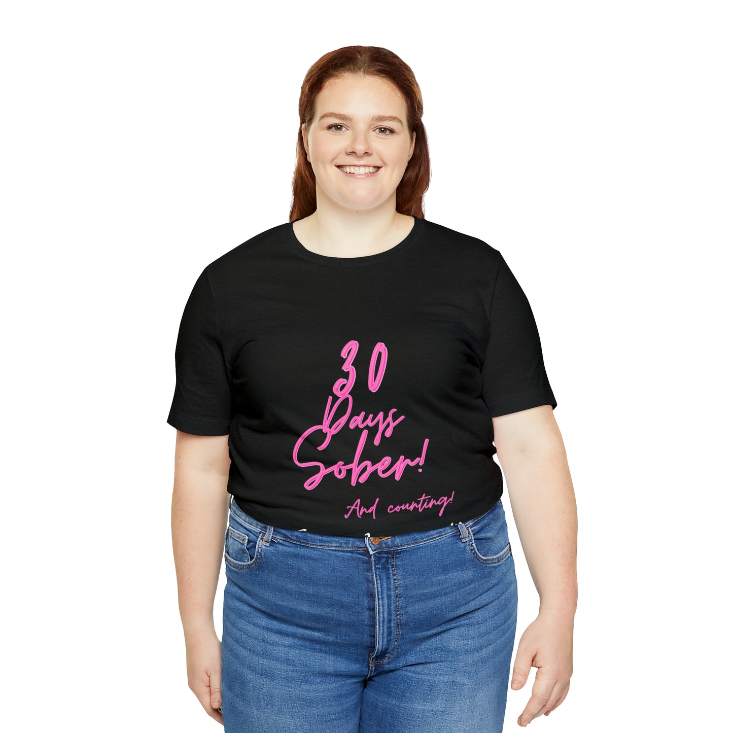 30 Days Sober Unisex Jersey Short Sleeve Tee