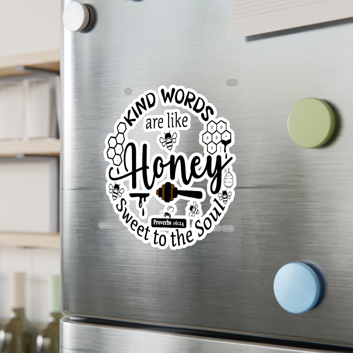 Kind Words are like Honey Proverbs Kiss-Cut Vinyl Decals