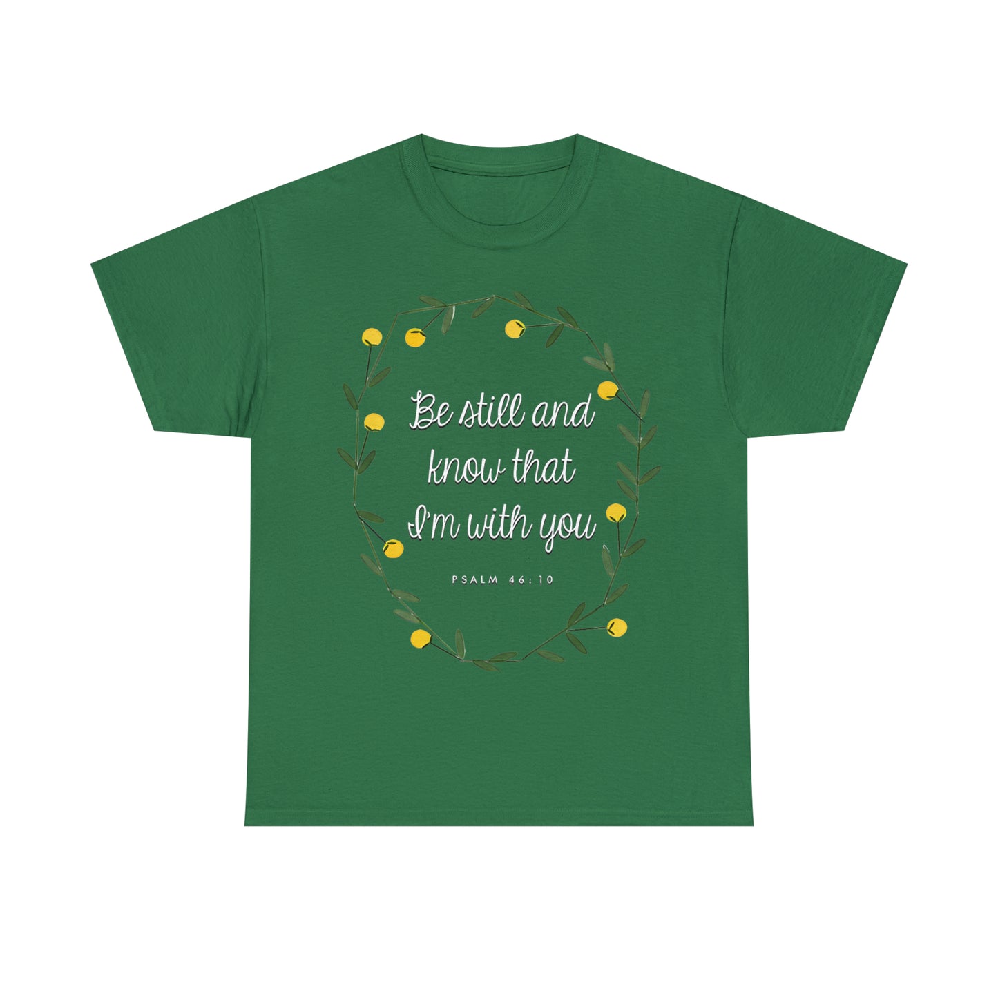 Be Still and know that I am with you (Psalm) - Unisex Heavy Cotton Short Sleeve Tee