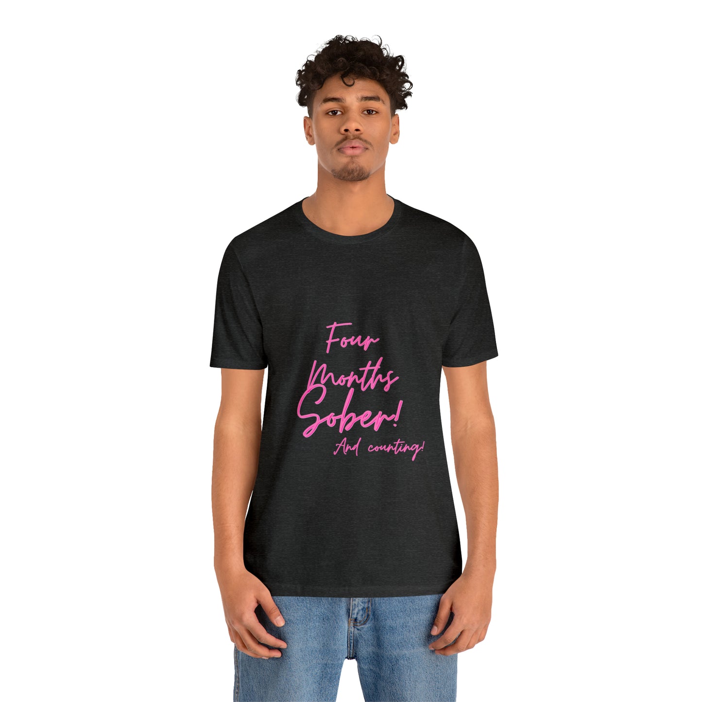 Four Months Sober Unisex Jersey Short Sleeve Tee