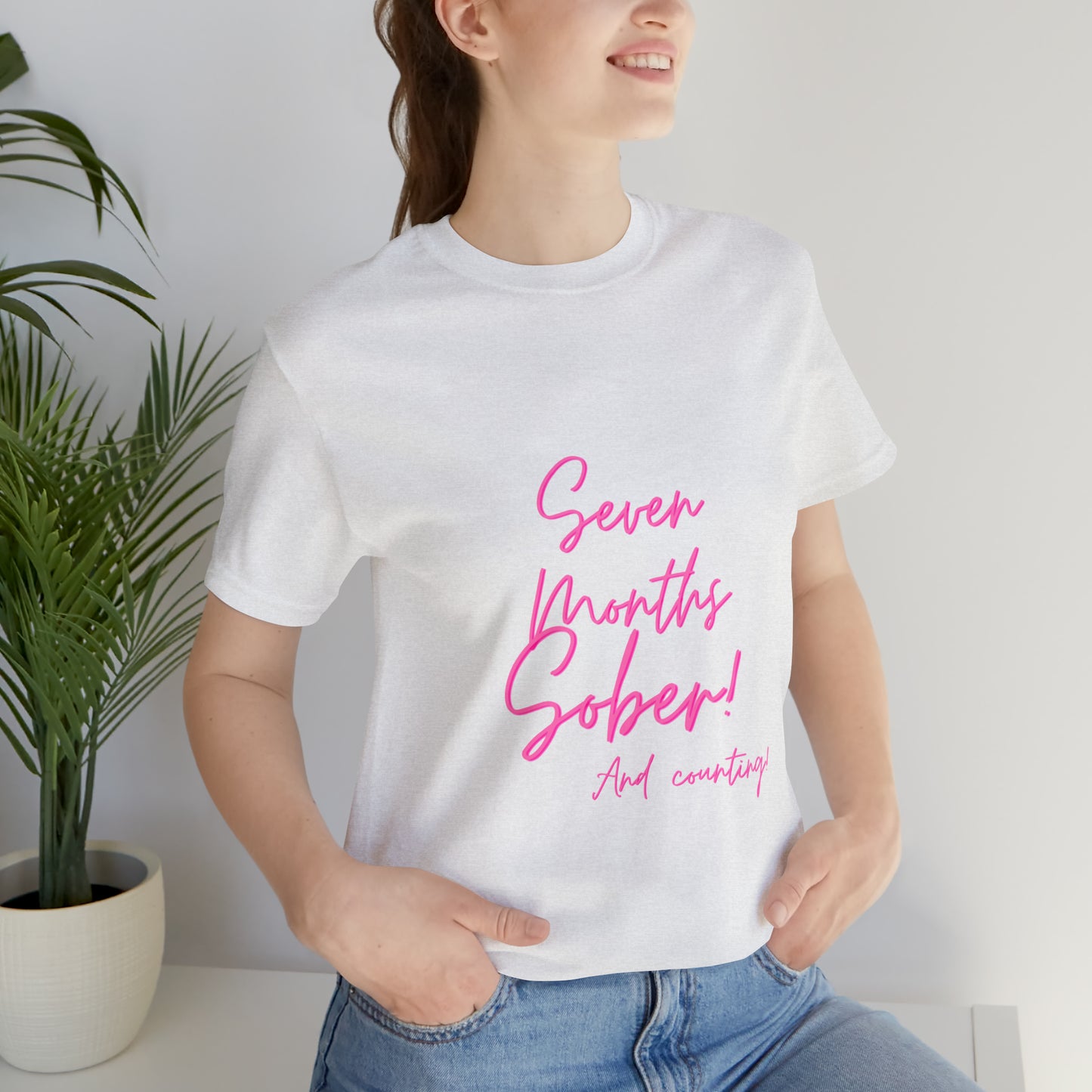 Seven Months Sober (7 Months) Unisex Jersey Short Sleeve Tee
