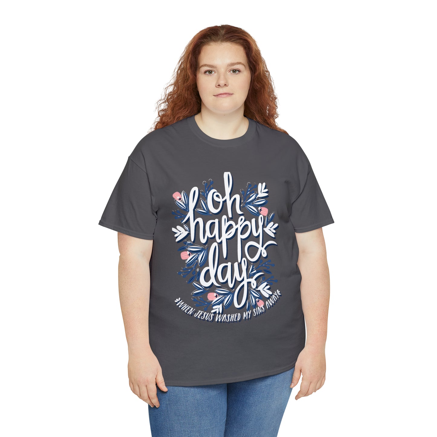 O Happy Day! When Jesus washed my sins away - Unisex Heavy Cotton Short Sleeve Tee