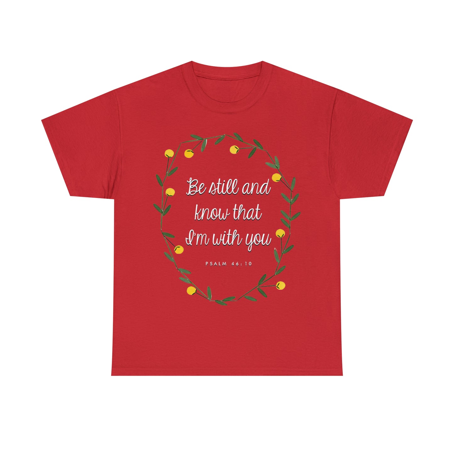Be Still and know that I am with you (Psalm) - Unisex Heavy Cotton Short Sleeve Tee