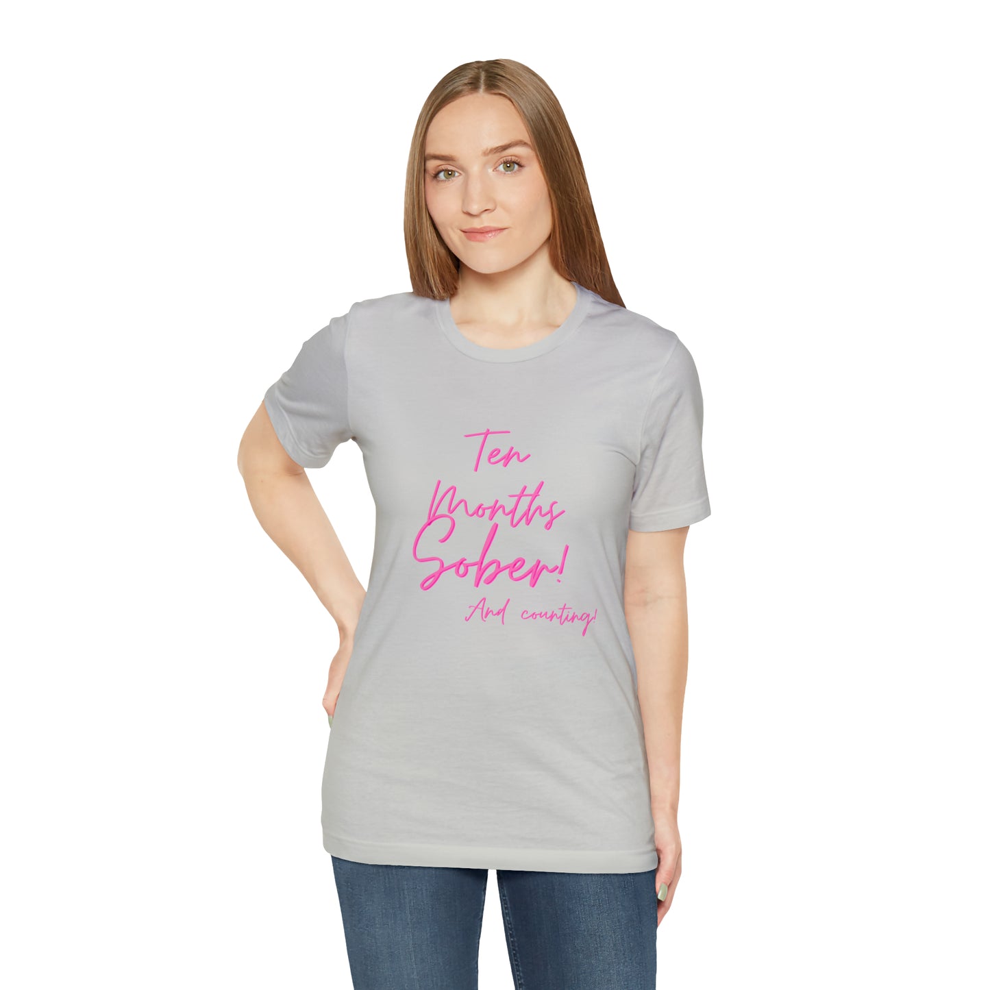 Ten Months Sober (10 Months) Unisex Jersey Short Sleeve Tee