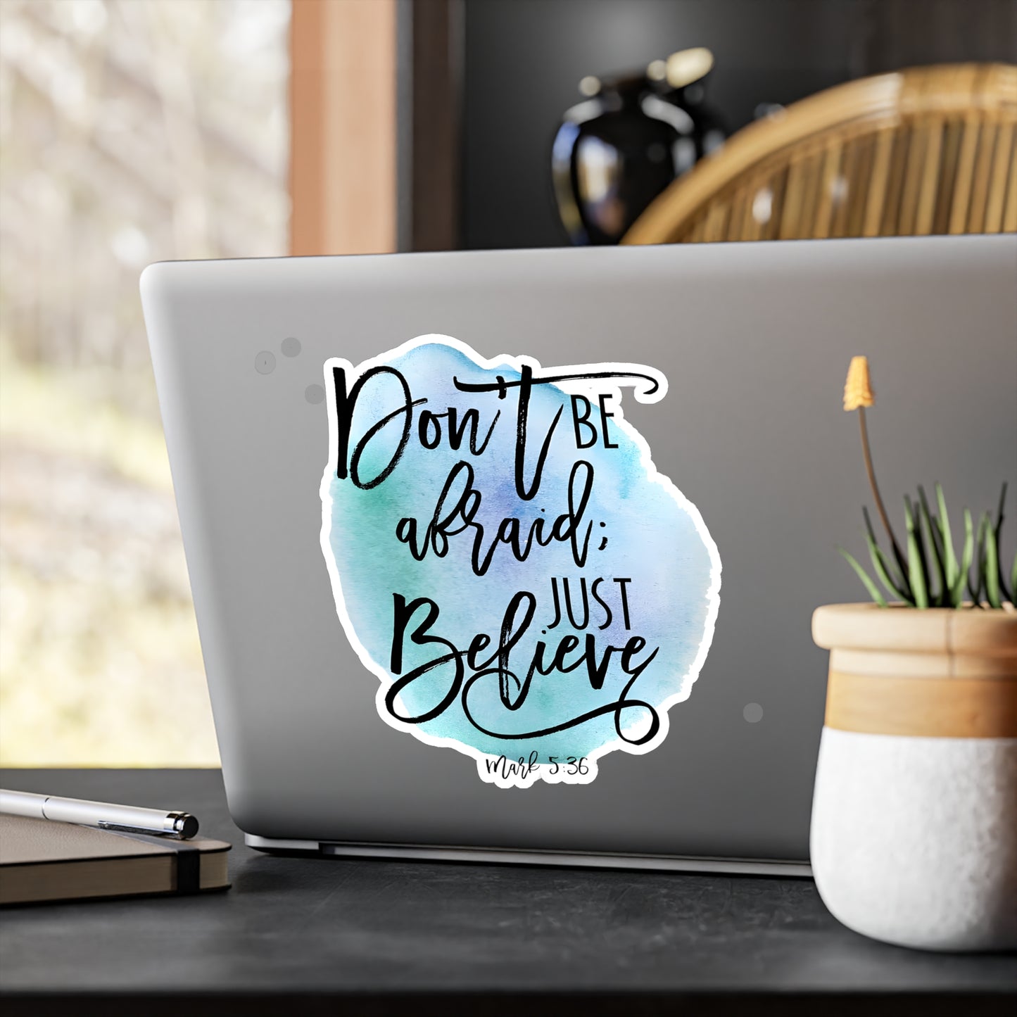 Don’t be afraid, just Believe! - Mark - Kiss-Cut Vinyl Decals