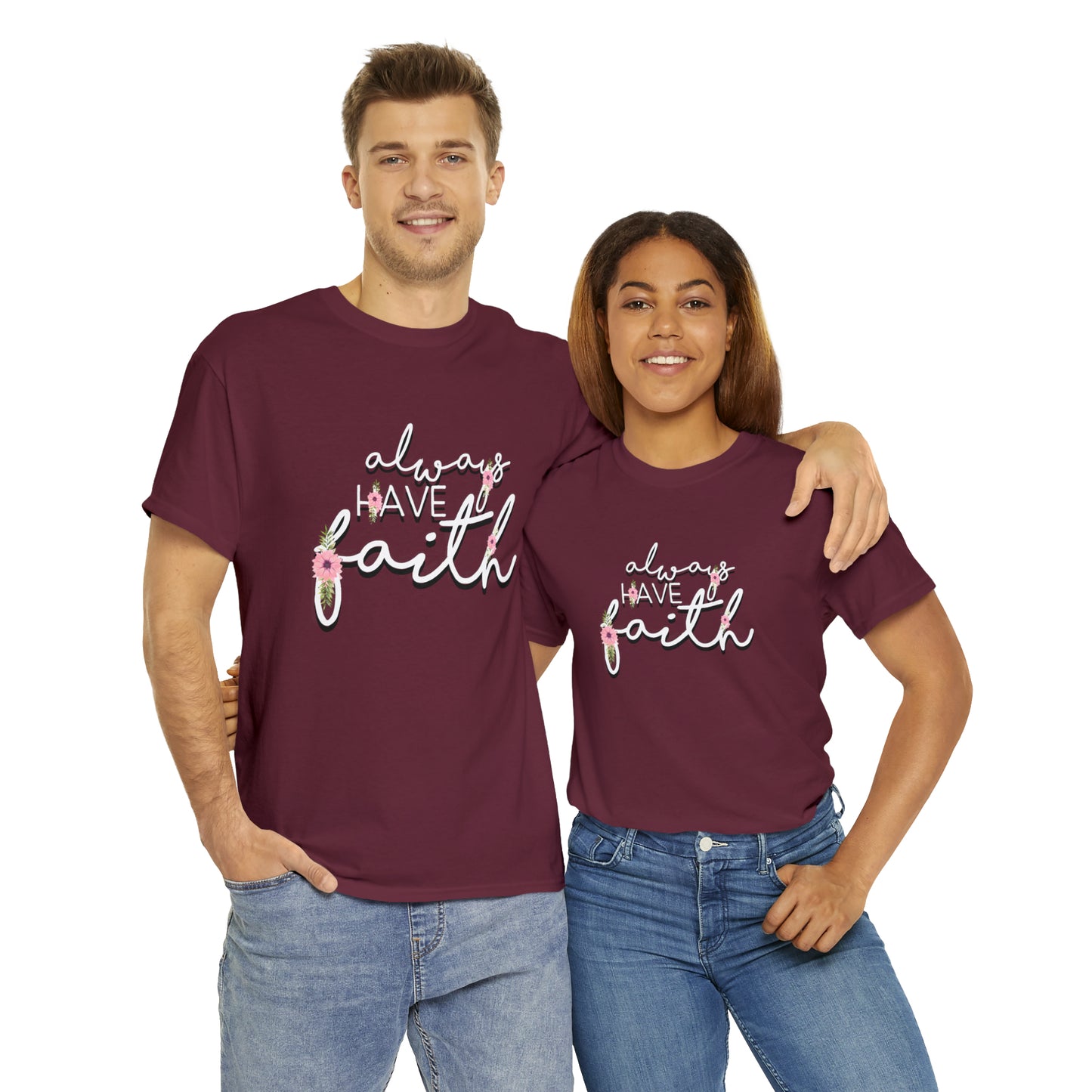 Always have Faith - Unisex Heavy Cotton Short Sleeve Tee