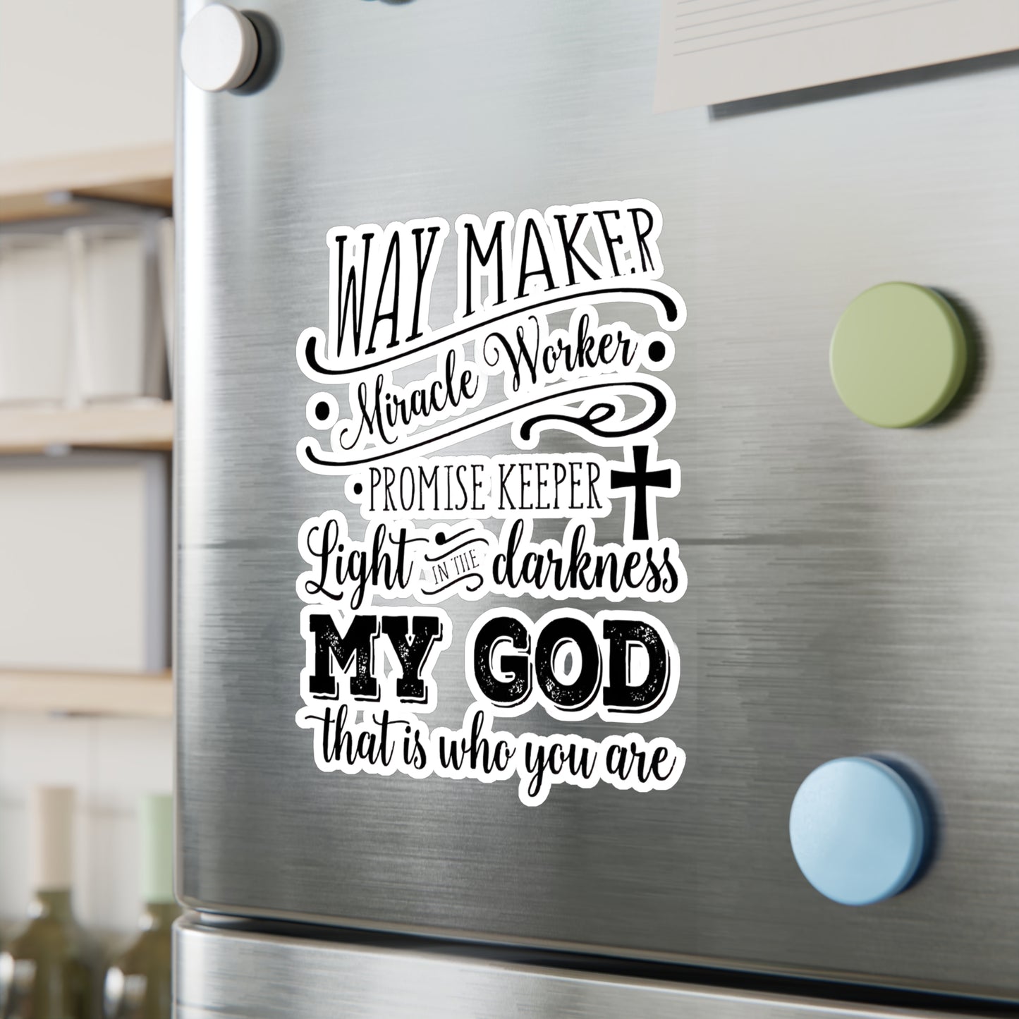 Waymaker Miracle Worker My GOD - Kiss-Cut Vinyl Decals