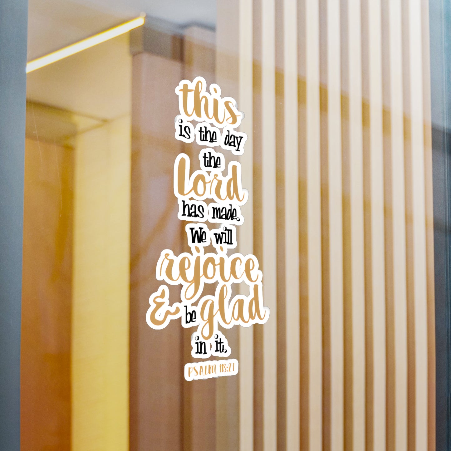 This is the day the LORD has made, Rejoice! - Psalm - Kiss-Cut Vinyl Decals