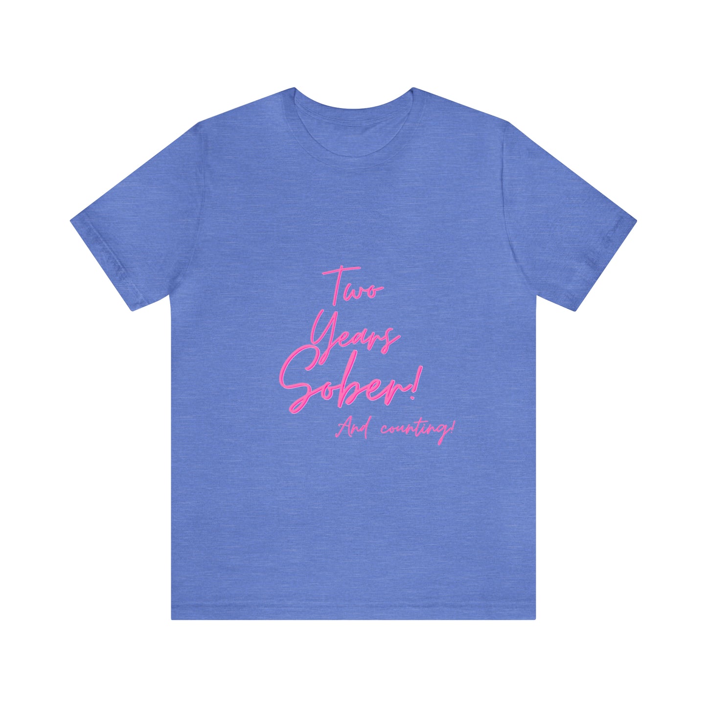 Two Months Sober Unisex Jersey Short Sleeve Tee
