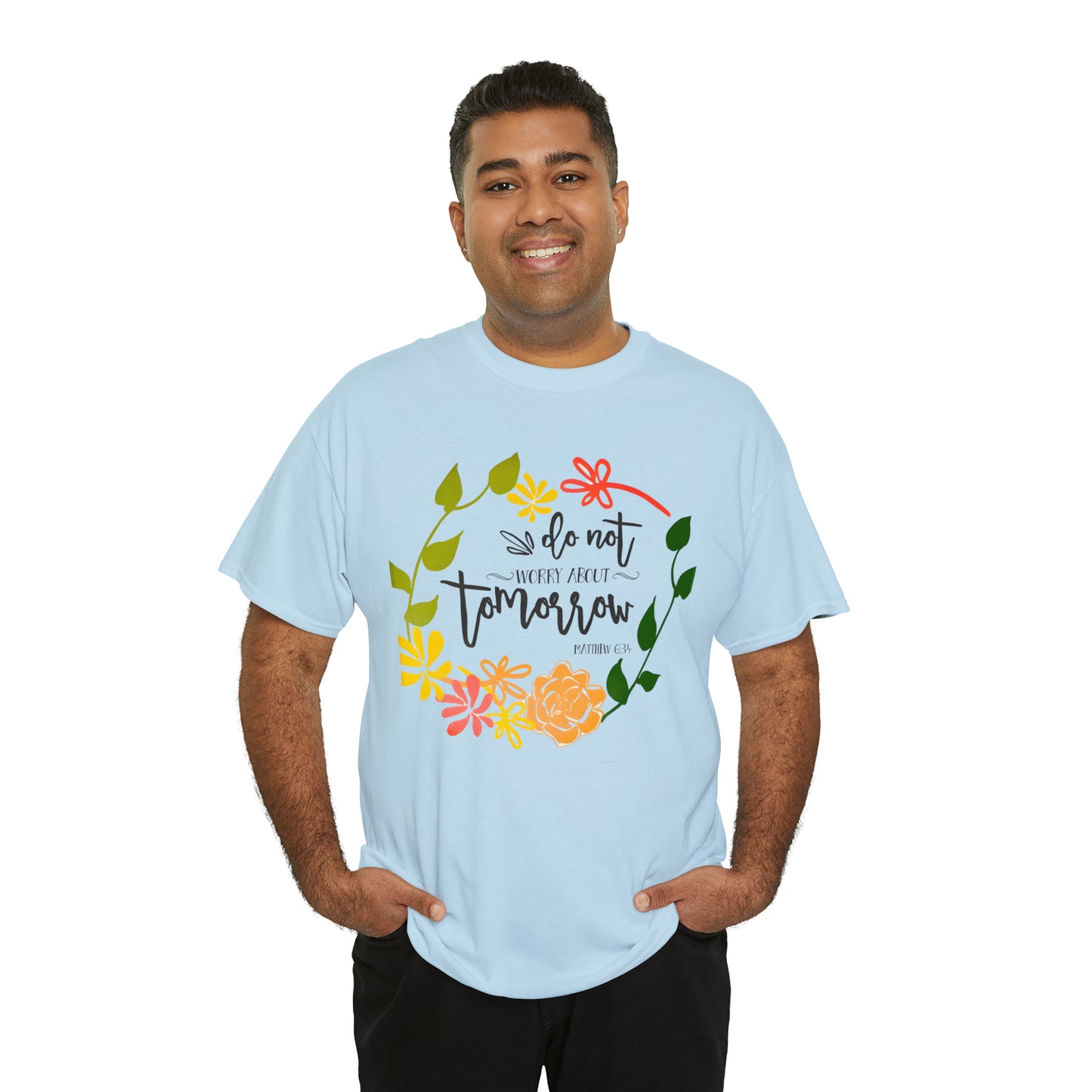 Do not worry about tomorrow (Matthew) - Unisex Heavy Cotton Short Sleeve Tee