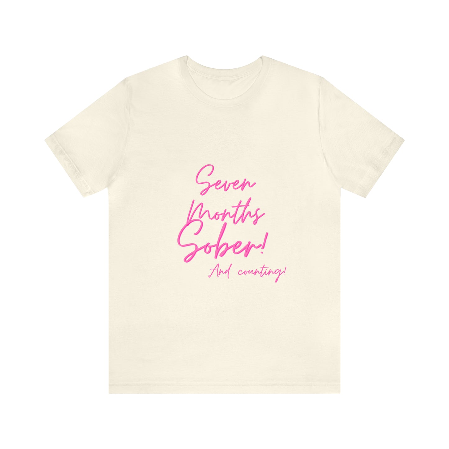 Seven Months Sober (7 Months) Unisex Jersey Short Sleeve Tee
