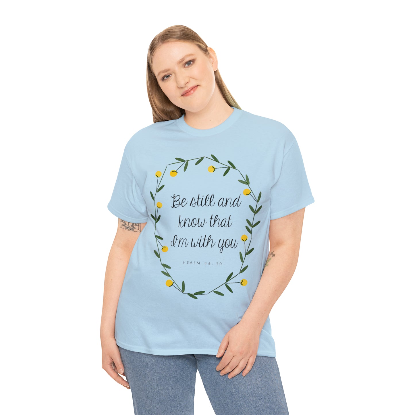 Be still and know that I am with you - Psalm Unisex Heavy Cotton Tee