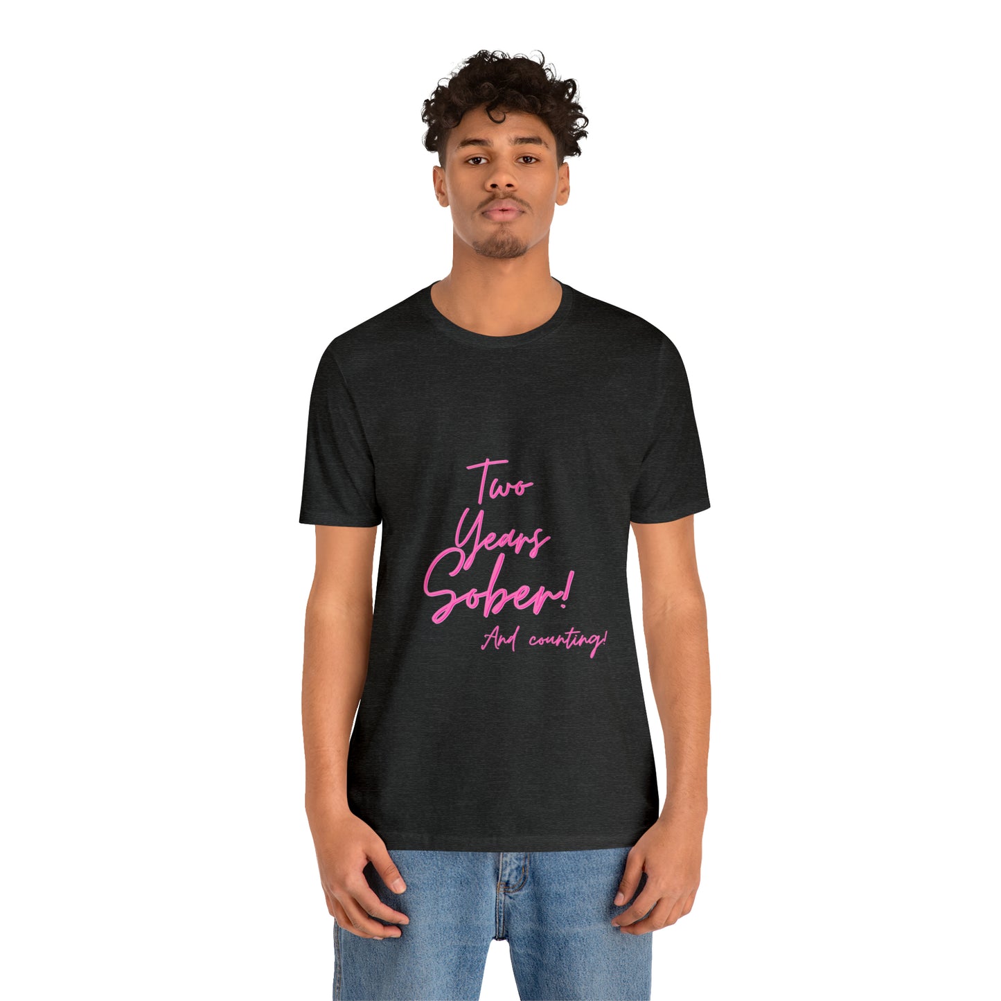 Two Months Sober Unisex Jersey Short Sleeve Tee