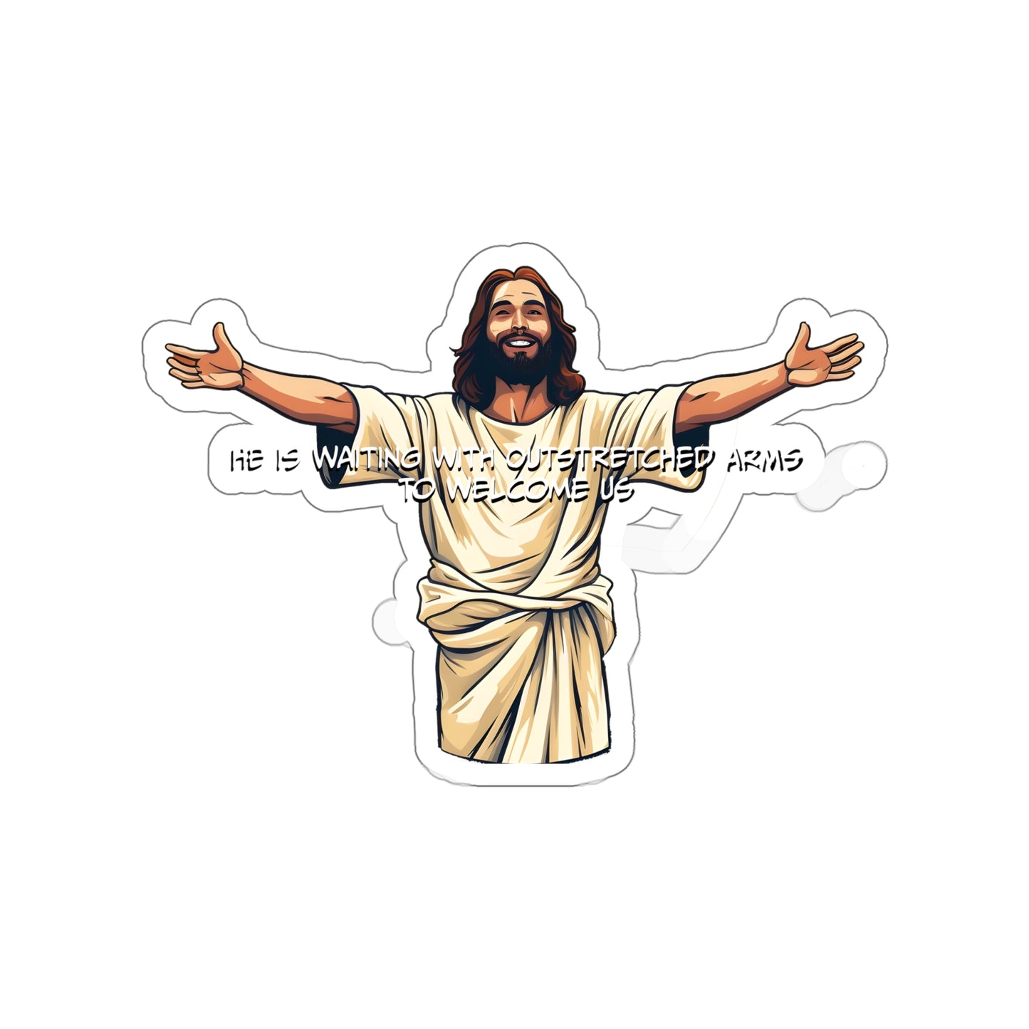 He is Waiting with Outstretched Arms to Welcome Us - Dialogue- 2- Die-Cut Stickers (MB)