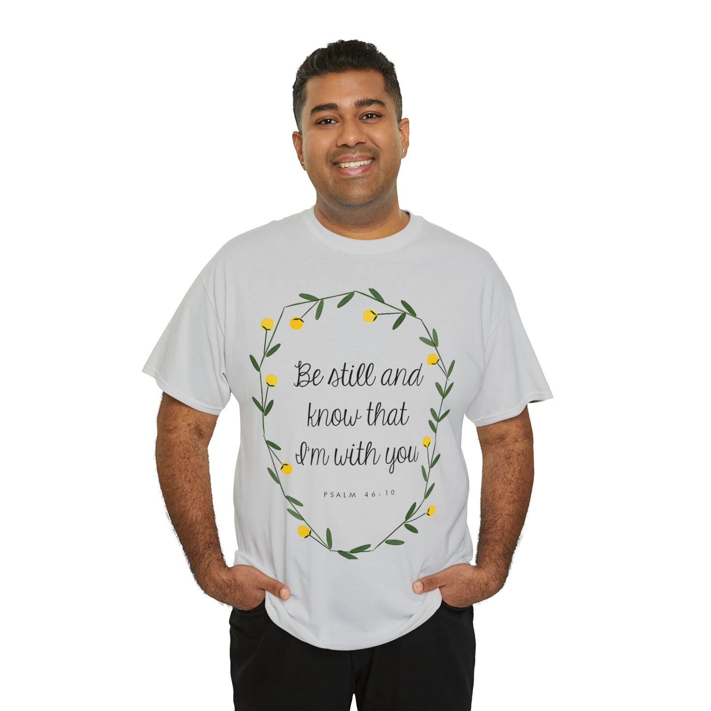 Be Still and know that I am with you (Psalm) - Unisex Heavy Cotton Short Sleeve Tee