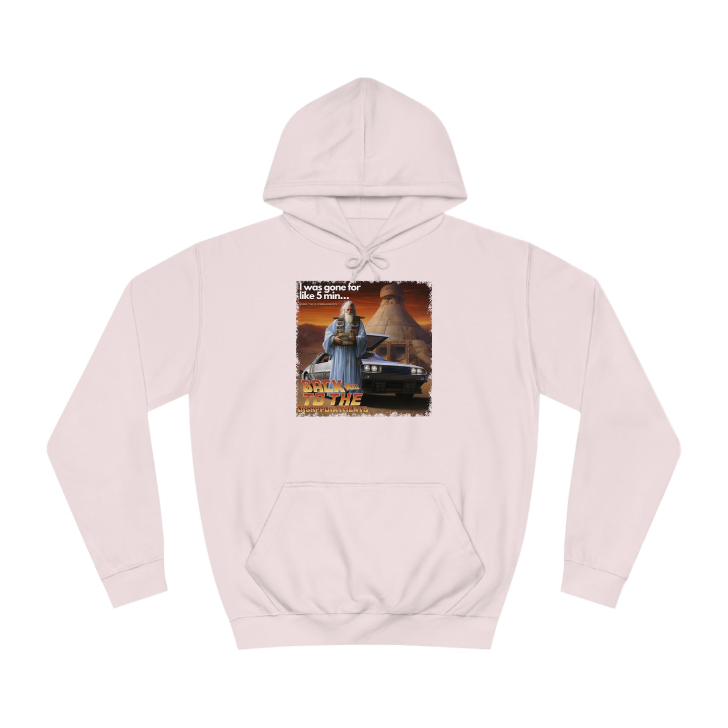 Back to the Disappointments (Exodus 32) - Unisex College Hoodie