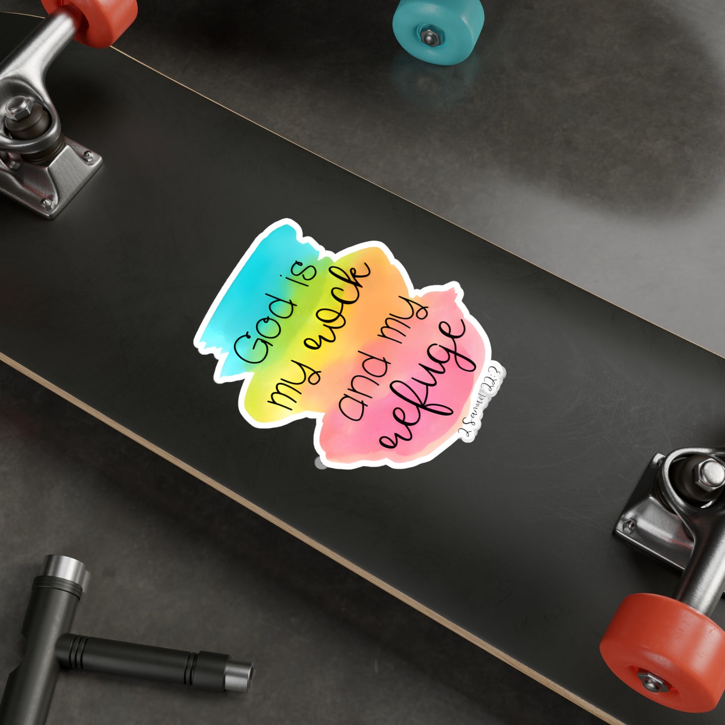 GOD is my rock and my refuge - 2 Samuel Kiss-Cut Vinyl Decals