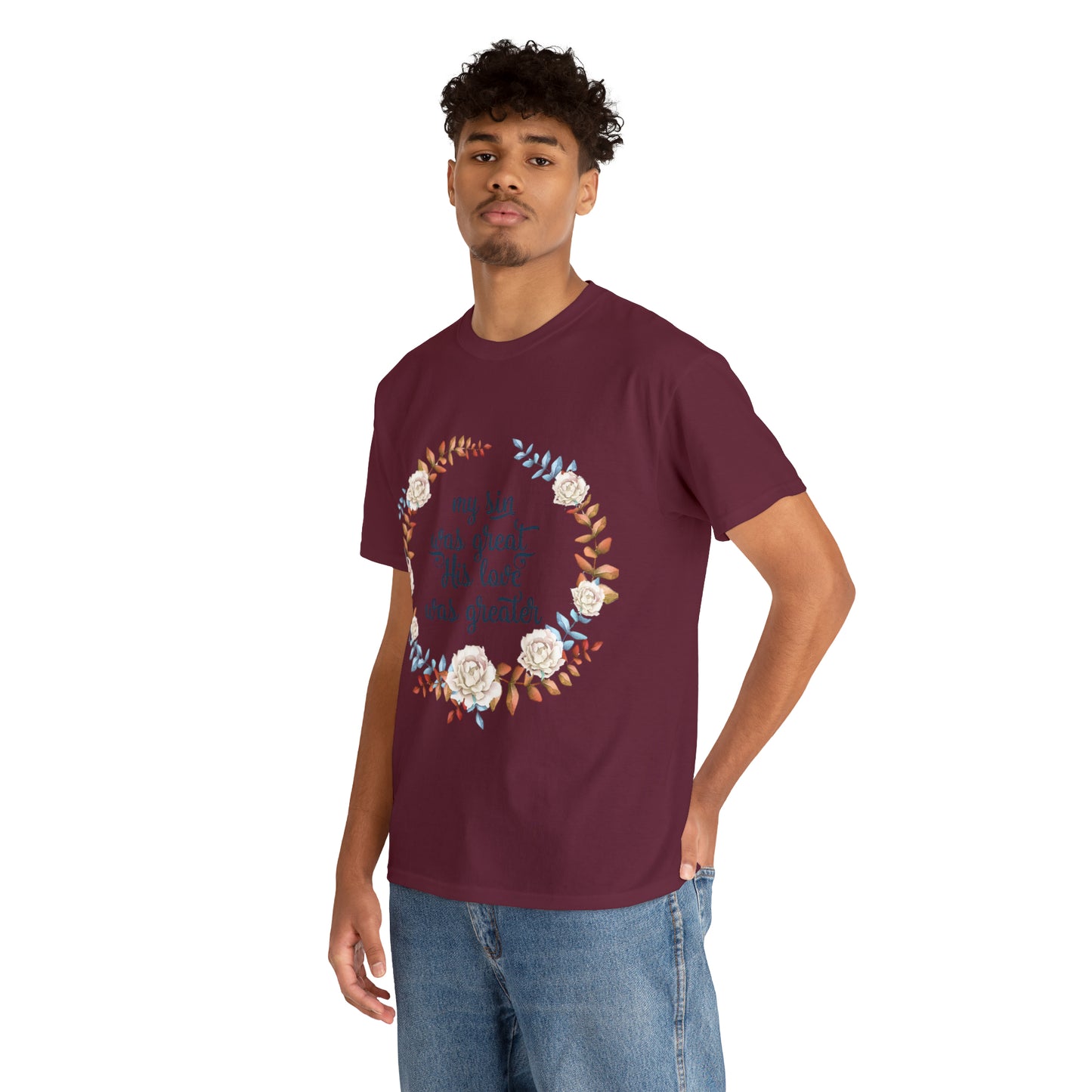 My Sin was great, HIS love was Greater -  Unisex Heavy Cotton Tee