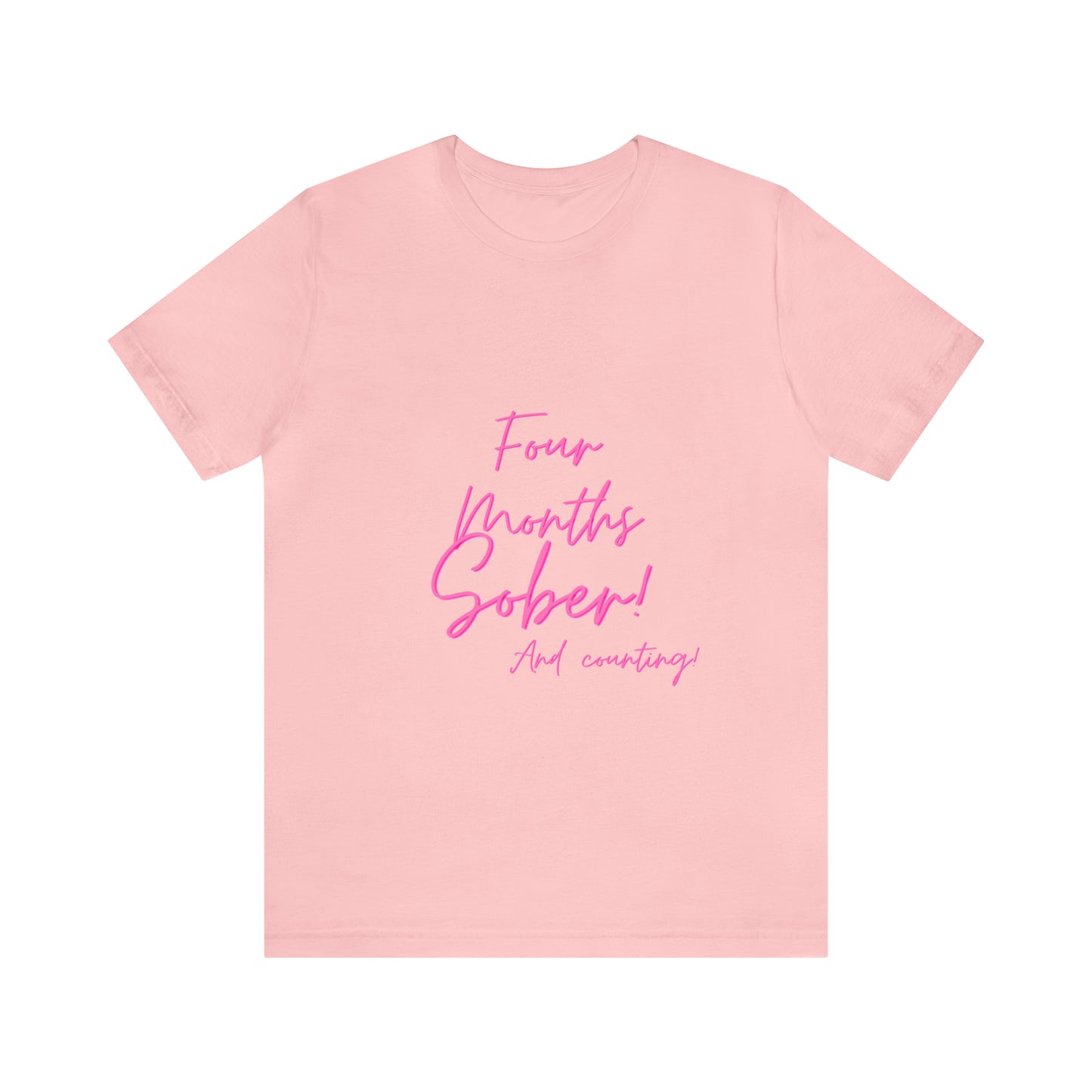 Four Months Sober Unisex Jersey Short Sleeve Tee