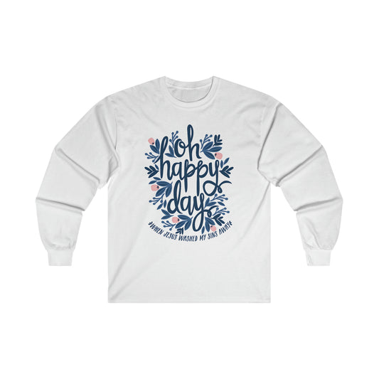 O Happy Day! - Ultra Cotton Long Sleeve Tee
