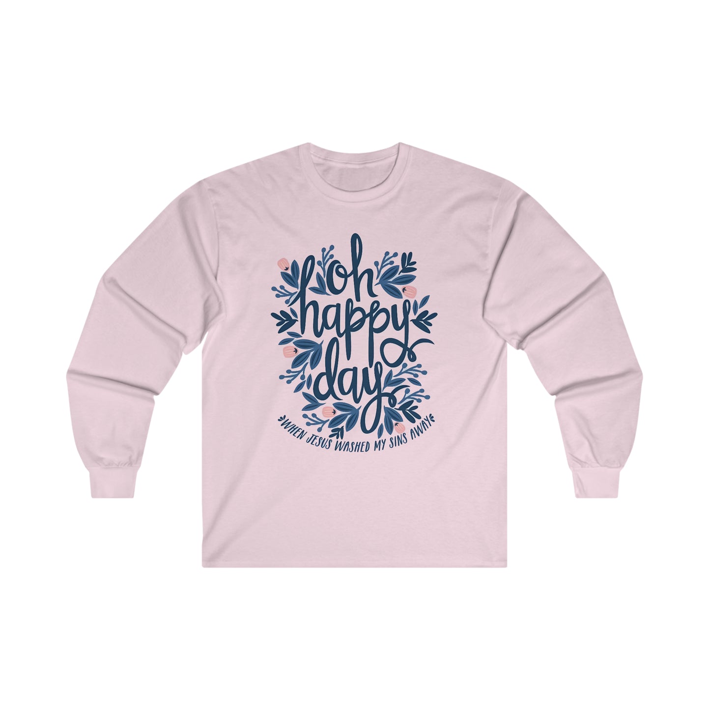 O Happy Day! - Ultra Cotton Long Sleeve Tee