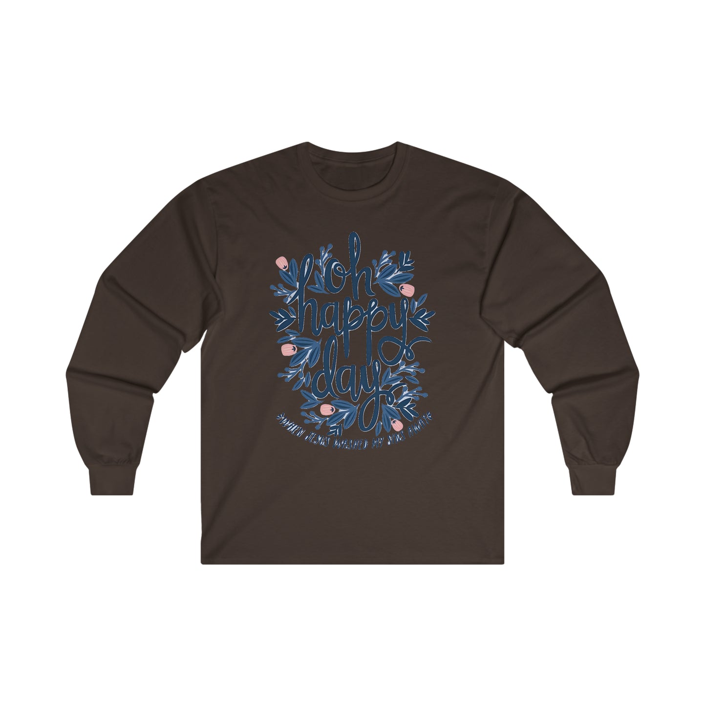 O Happy Day! - Ultra Cotton Long Sleeve Tee