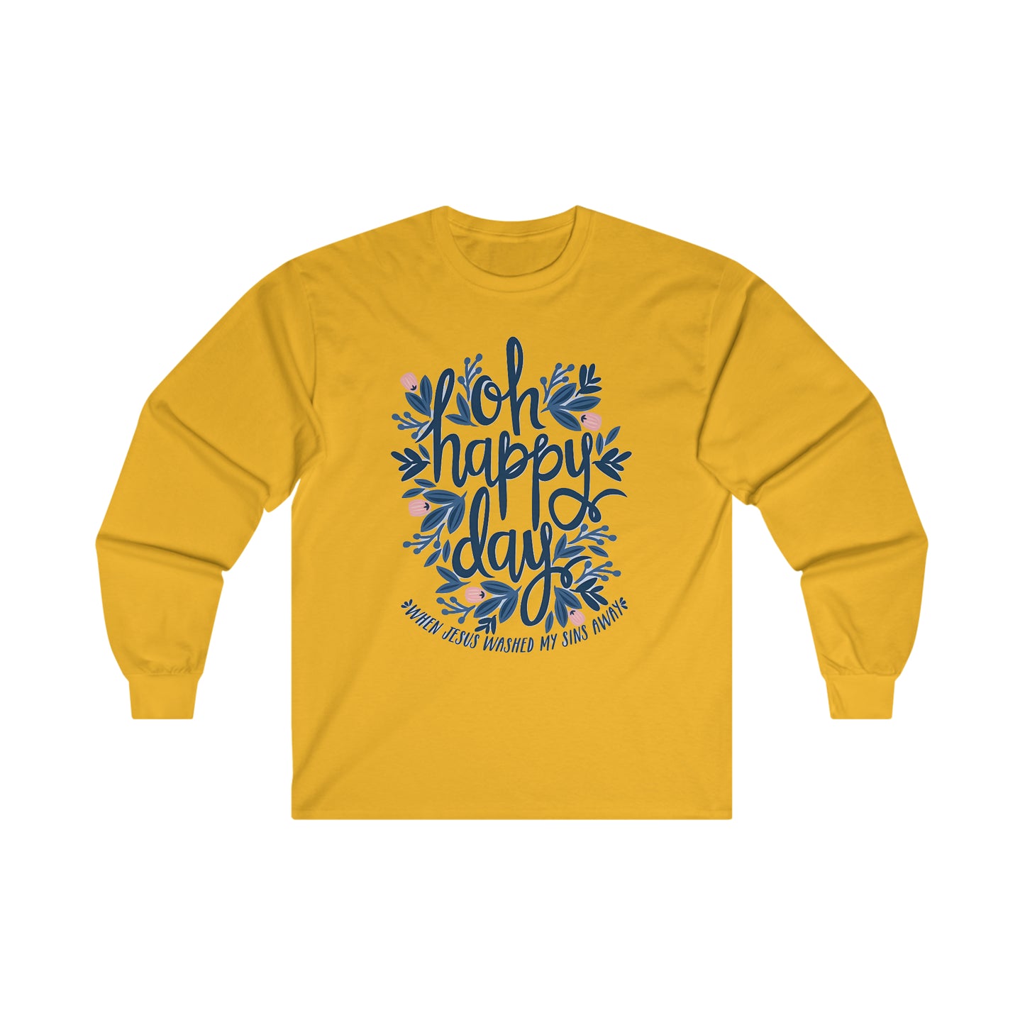 O Happy Day! - Ultra Cotton Long Sleeve Tee