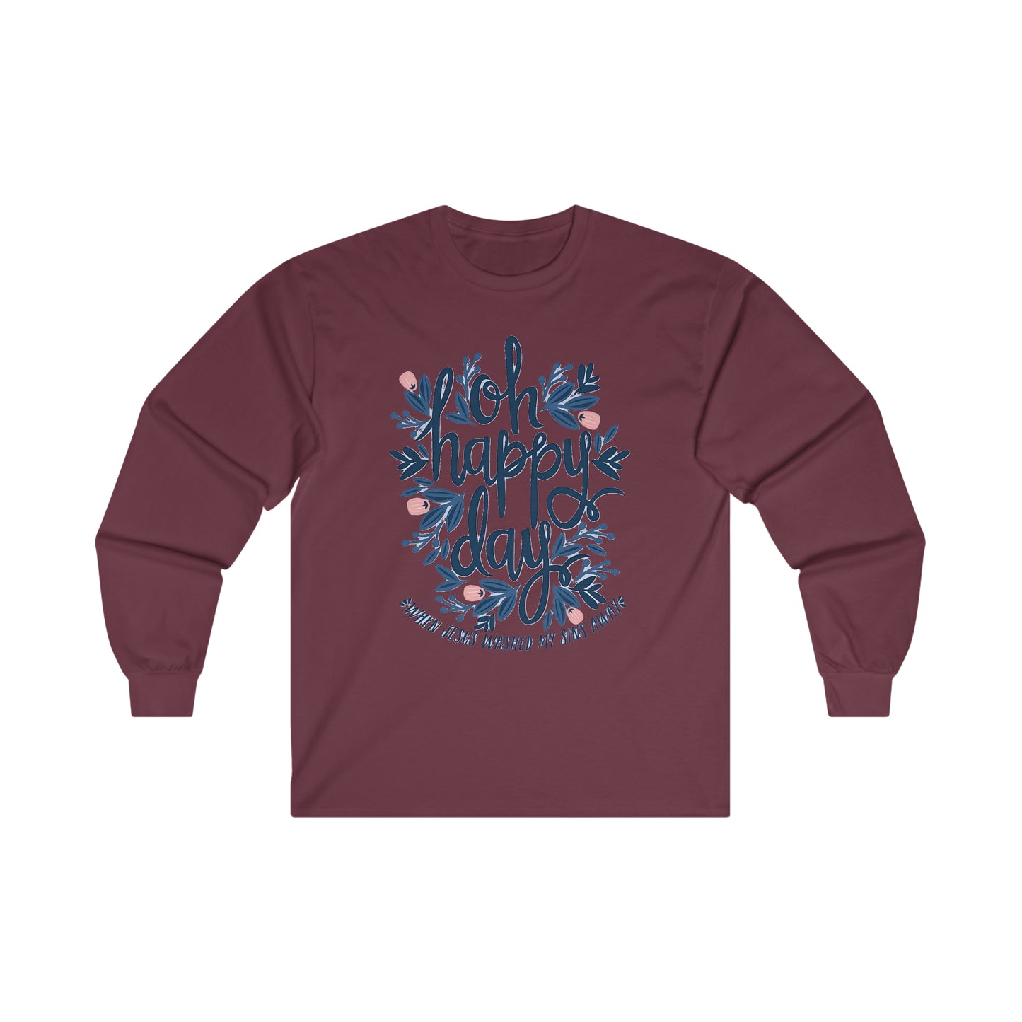 O Happy Day! - Ultra Cotton Long Sleeve Tee