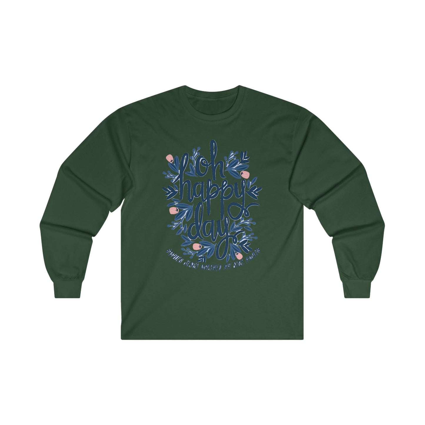 O Happy Day! - Ultra Cotton Long Sleeve Tee