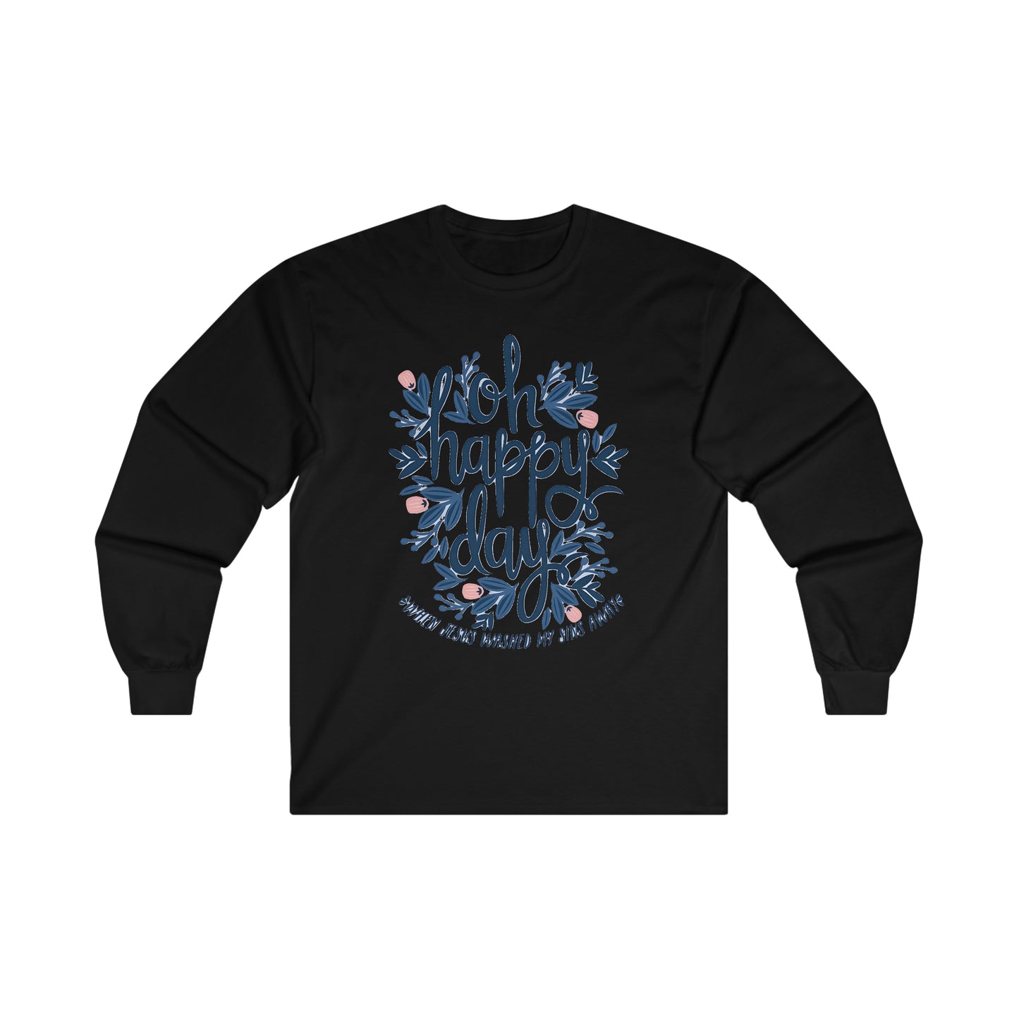 O Happy Day! - Ultra Cotton Long Sleeve Tee