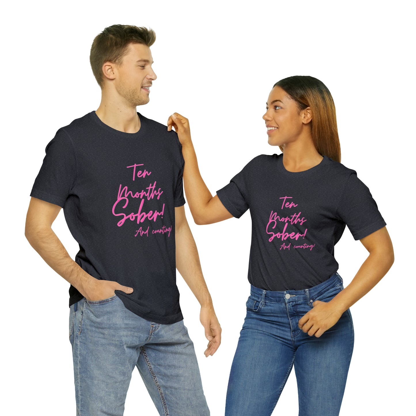 Ten Months Sober (10 Months) Unisex Jersey Short Sleeve Tee