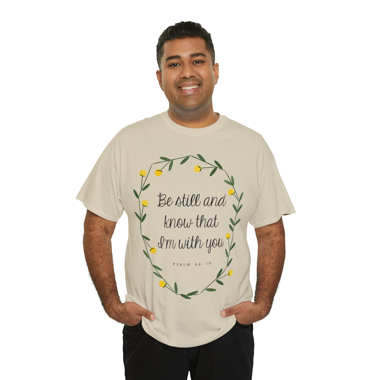 Be Still and know that I am with you (Psalm) - Unisex Heavy Cotton Short Sleeve Tee
