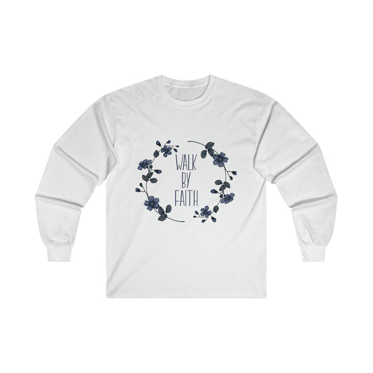 Walk by Faith Ultra Cotton Long Sleeve Tee