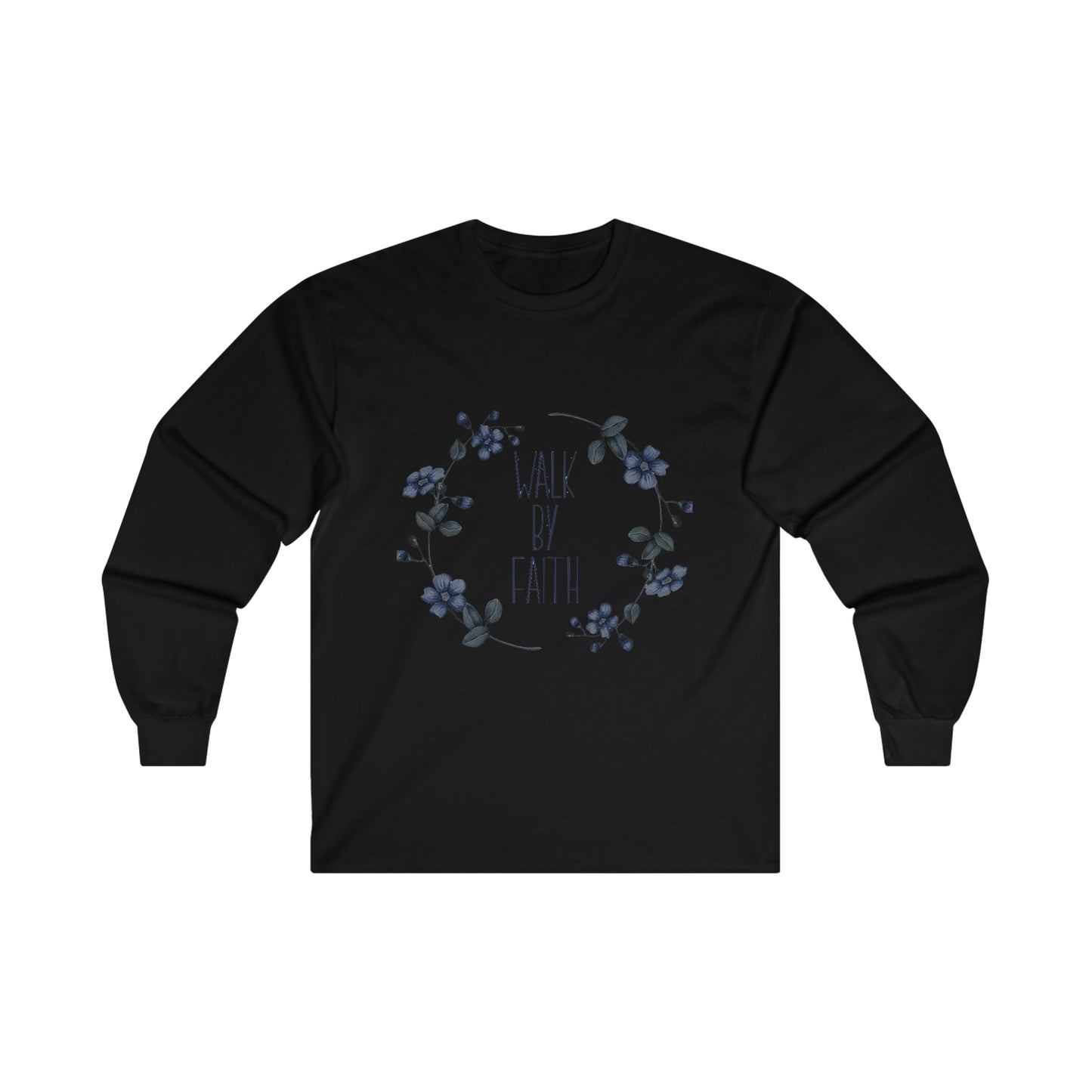Walk by Faith Ultra Cotton Long Sleeve Tee