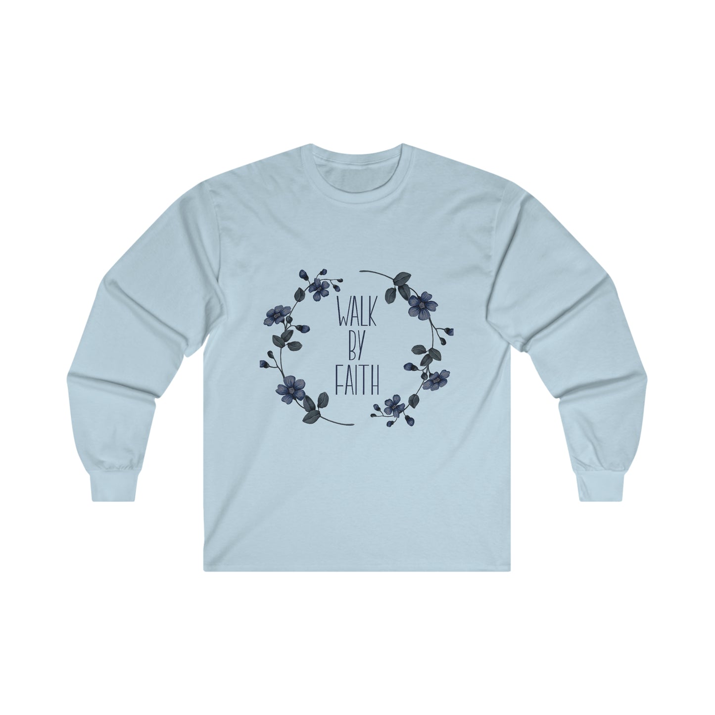 Walk by Faith Ultra Cotton Long Sleeve Tee