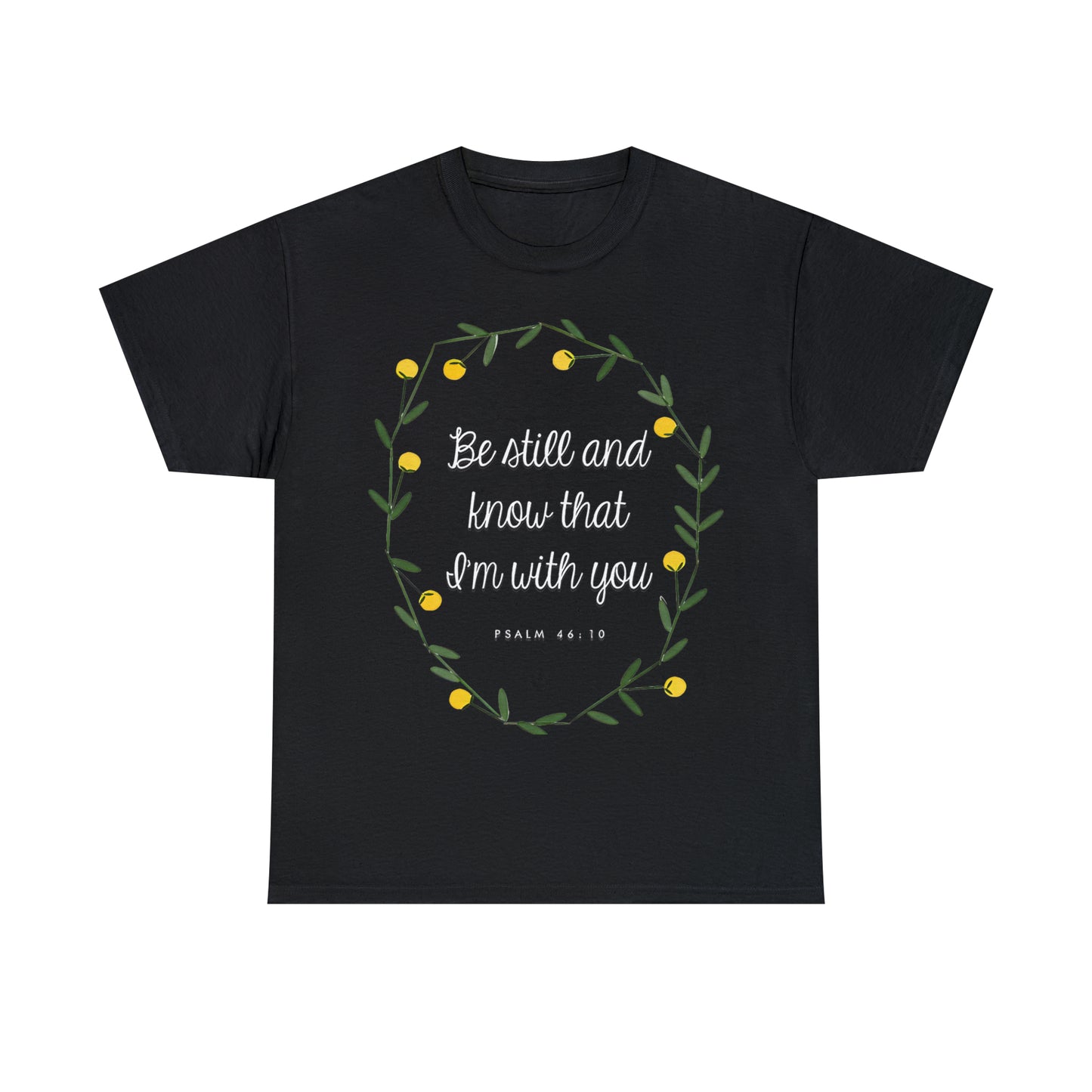 Be Still and know that I am with you (Psalm) - Unisex Heavy Cotton Short Sleeve Tee