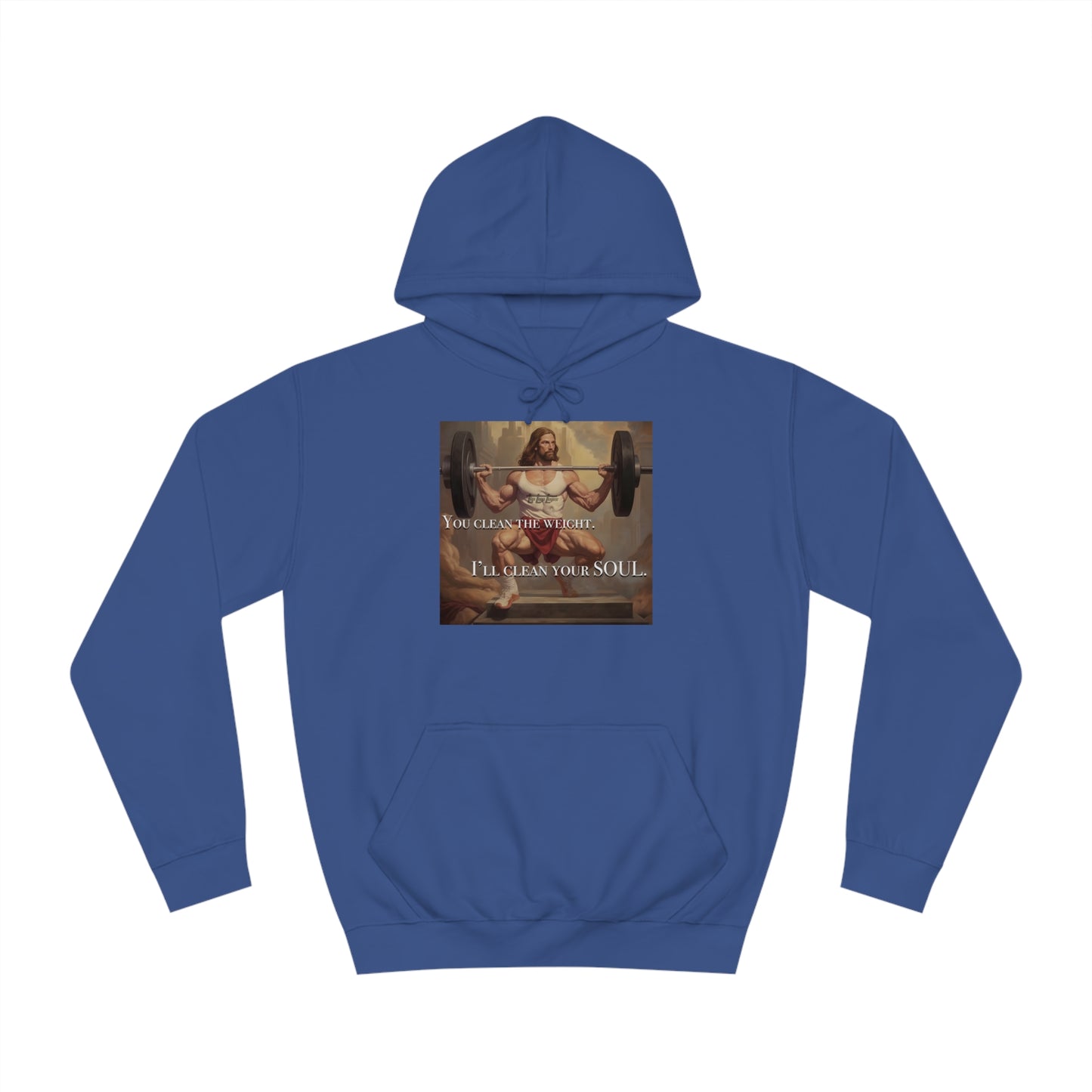 Body Builder Jesus Power Cleans Your Soul Unisex College Hoodie